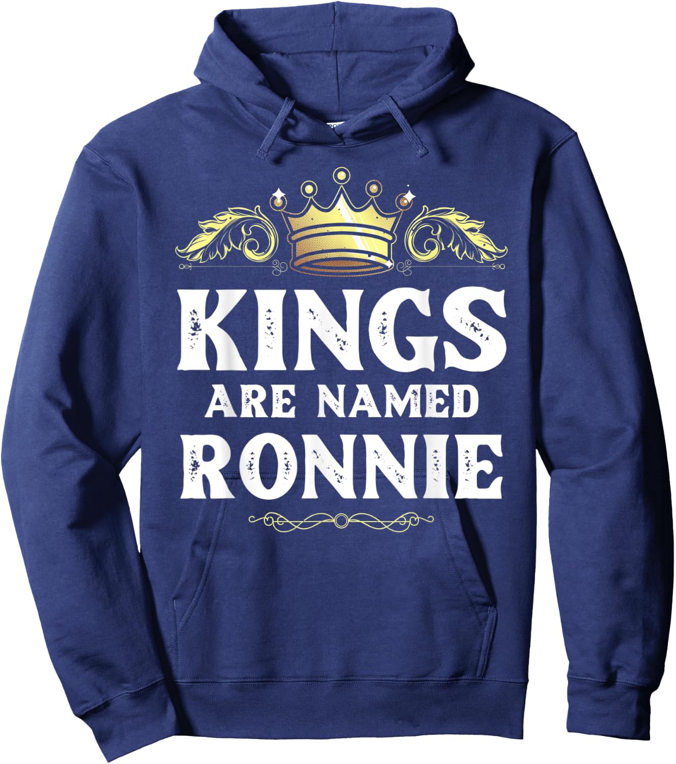 Kings Are Named RONNIE Gift Funny Personalized Name Joke Men Hoodie - Hoodie | Navy