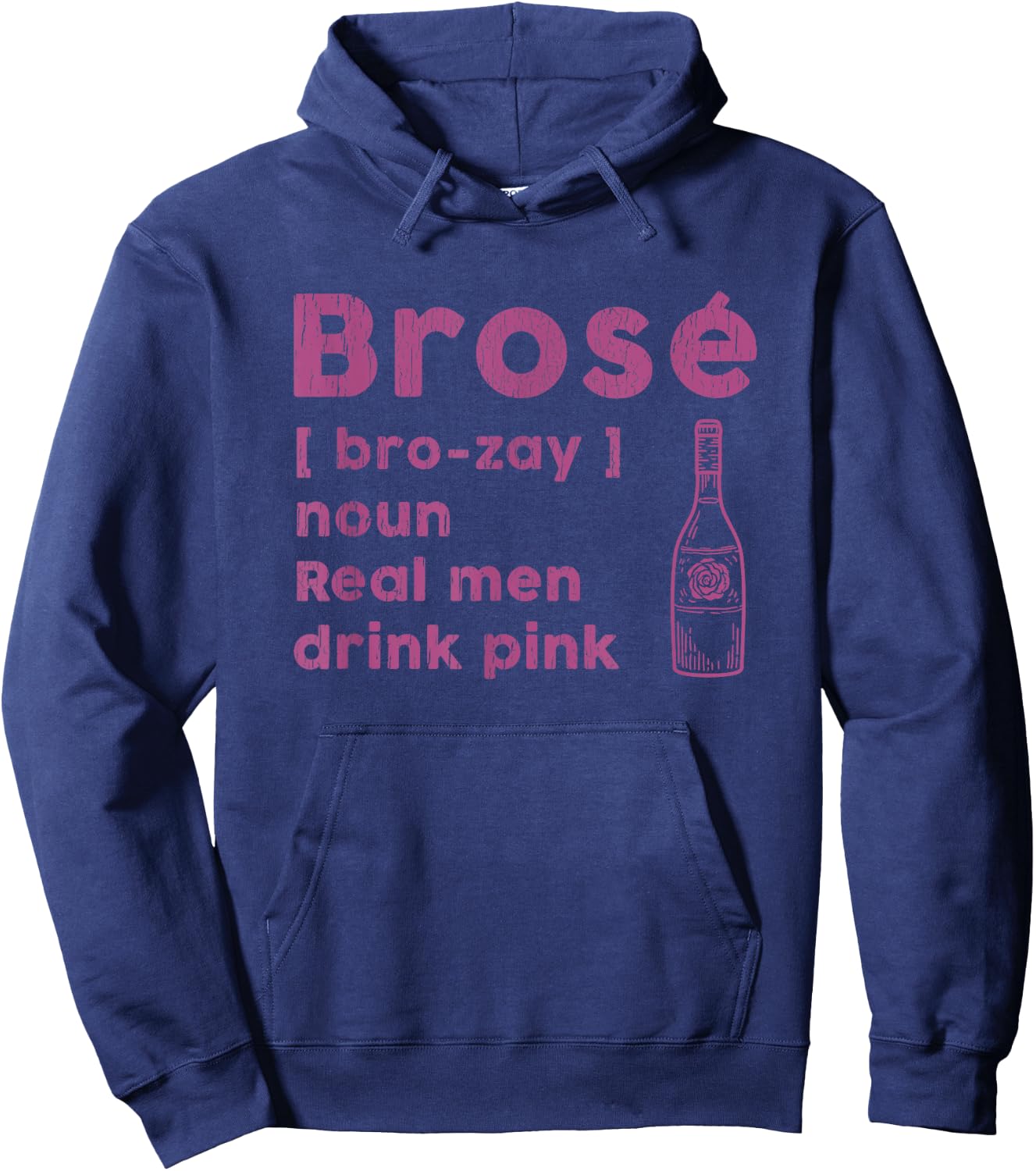 Brose Real Men Drink Rose Funny Wine Lover Pink Gift Hoodie - Hoodie | Navy