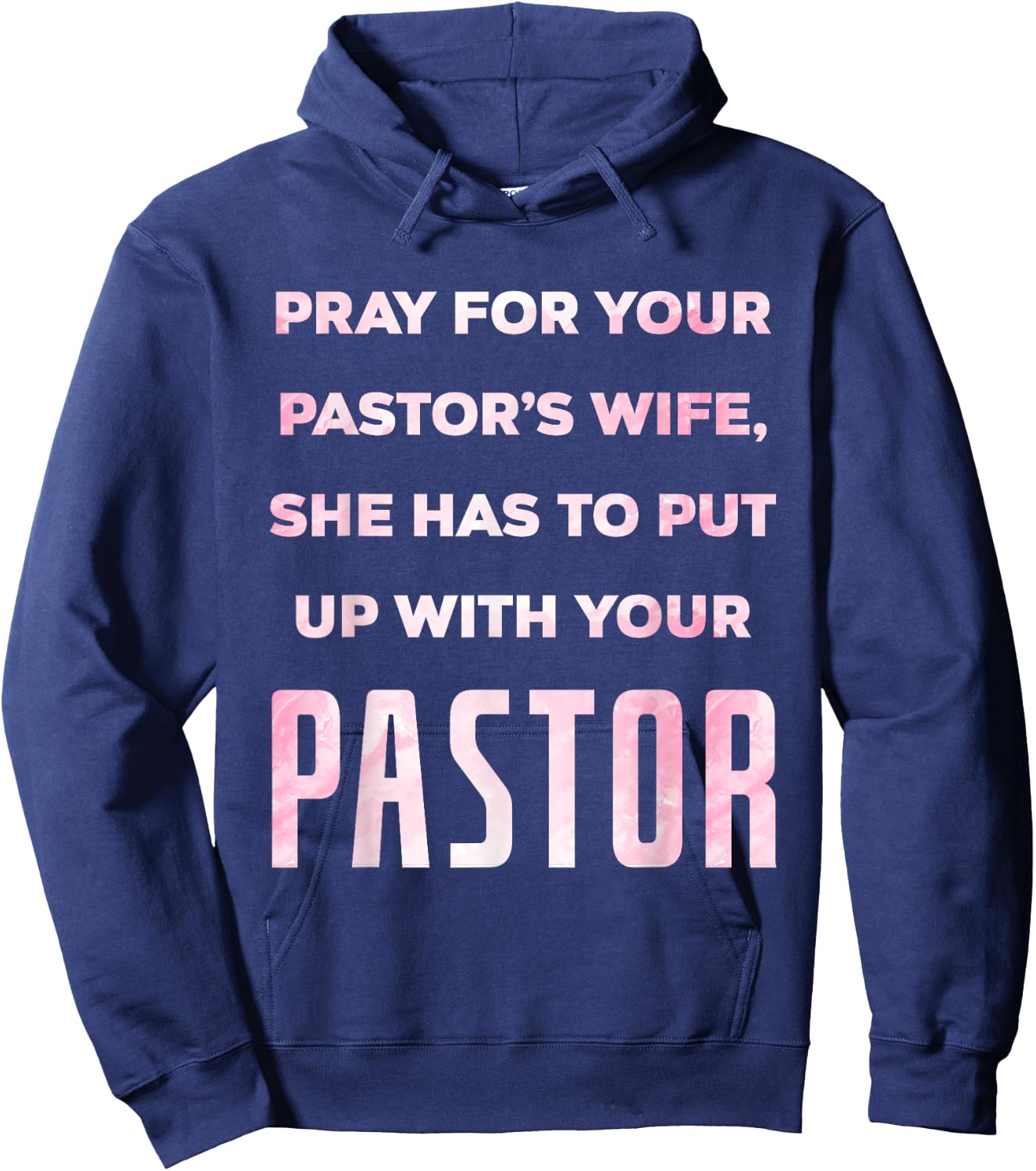 Pray For Your Pastor's Wife Of A Pastor Funny Pastor's Wife Hoodie - Hoodie | Navy