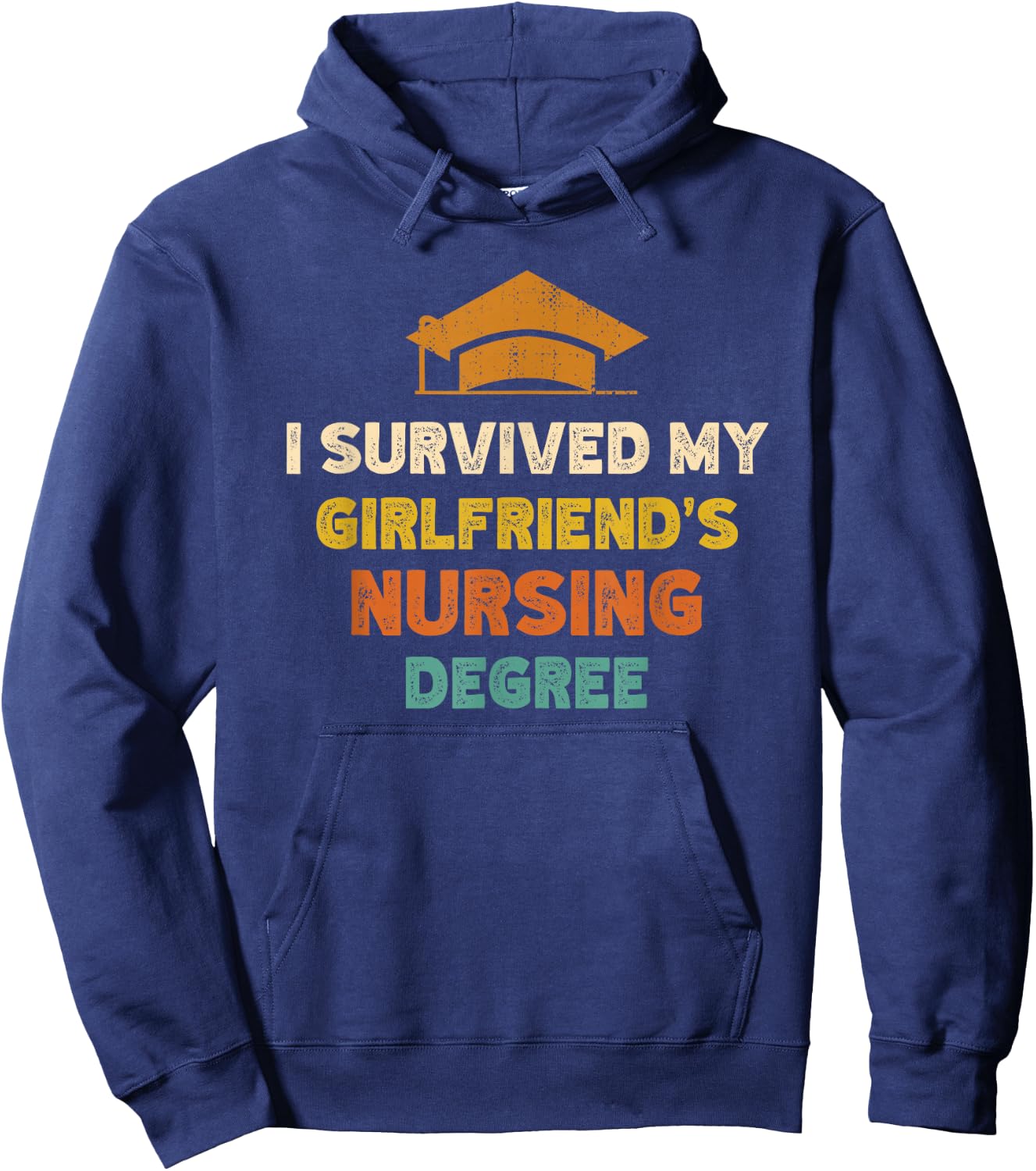 I Survived My Girlfriends Nursing Degree Funny Graduation Hoodie - Hoodie | Navy