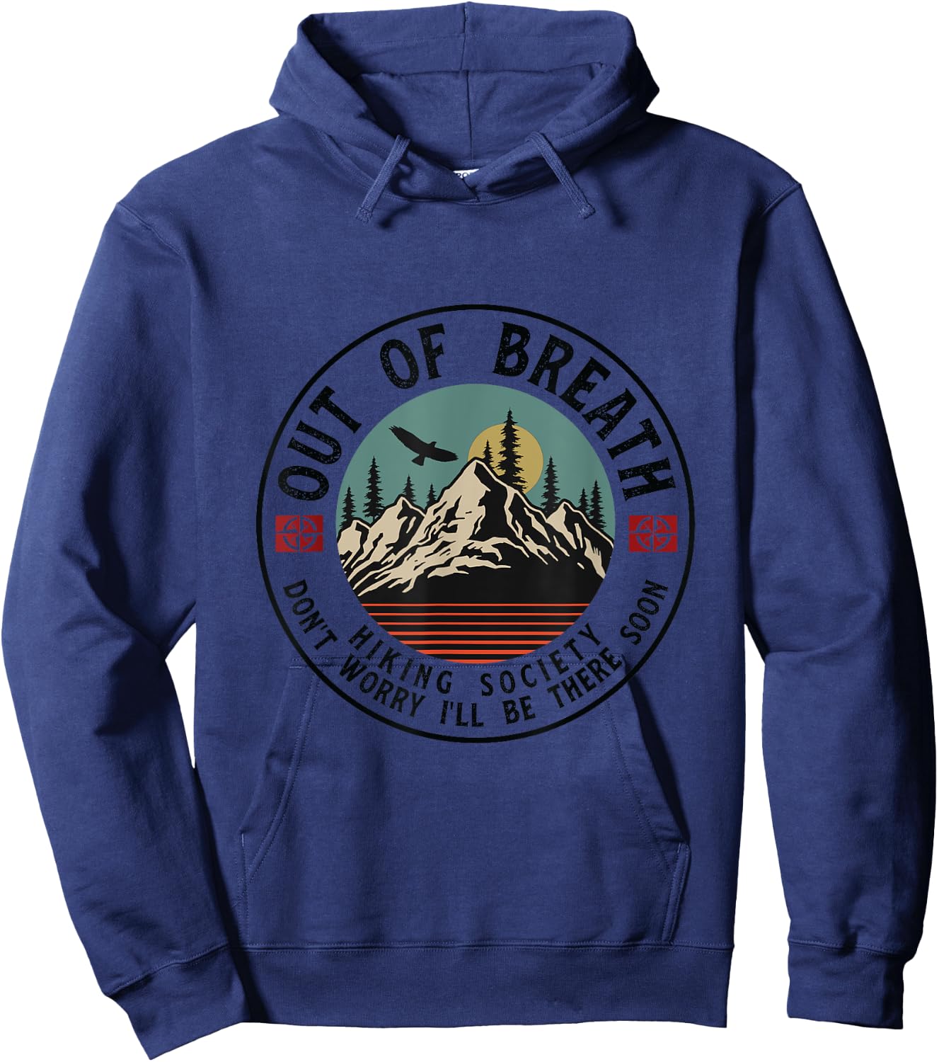 Out Of Breath Hiking Society Dont Worry in a Minute camping Hoodie - Hoodie | Navy