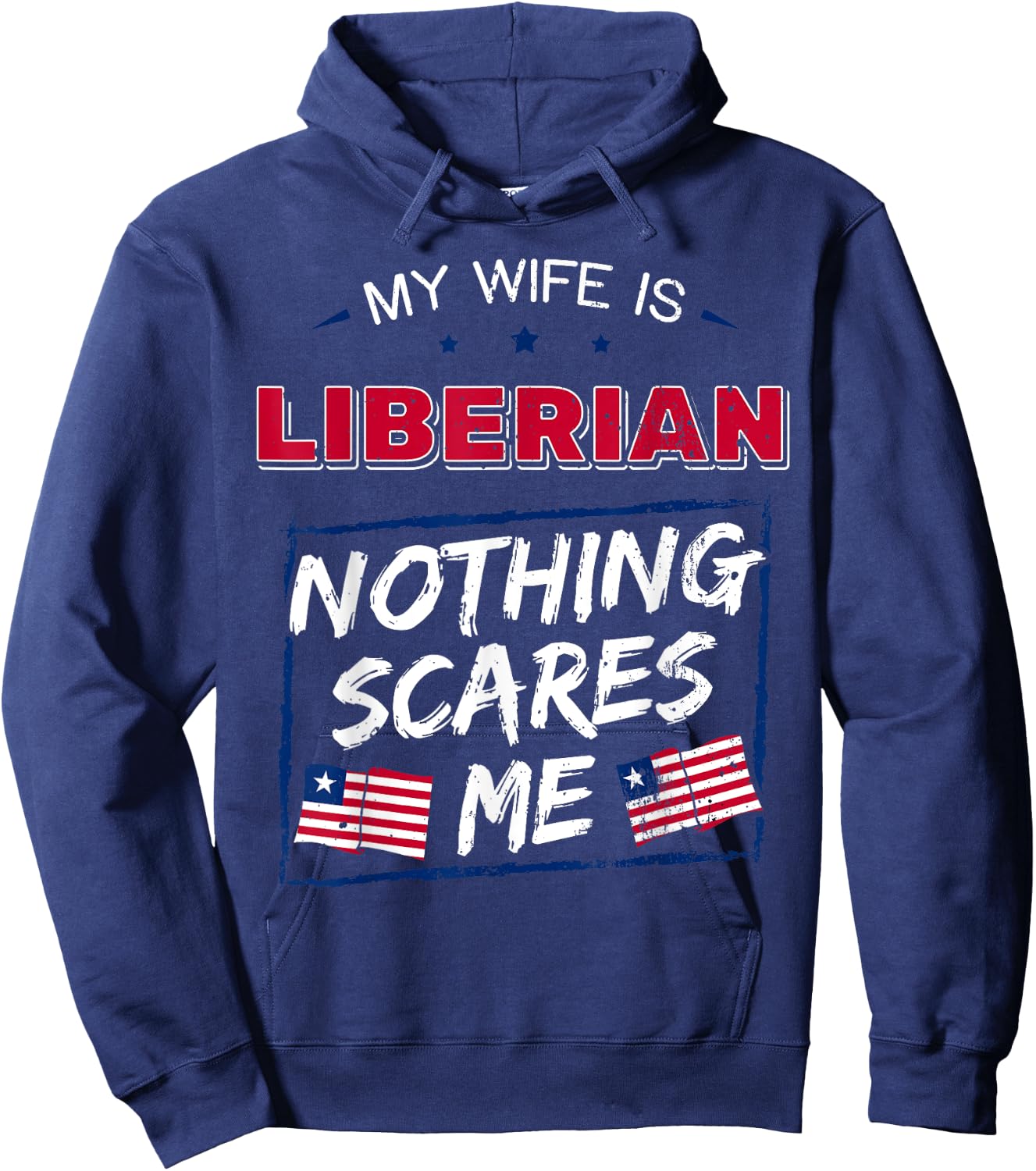My Wife Is Liberian Republic of Liberia Heritage Roots Flag Hoodie - Hoodie | Navy