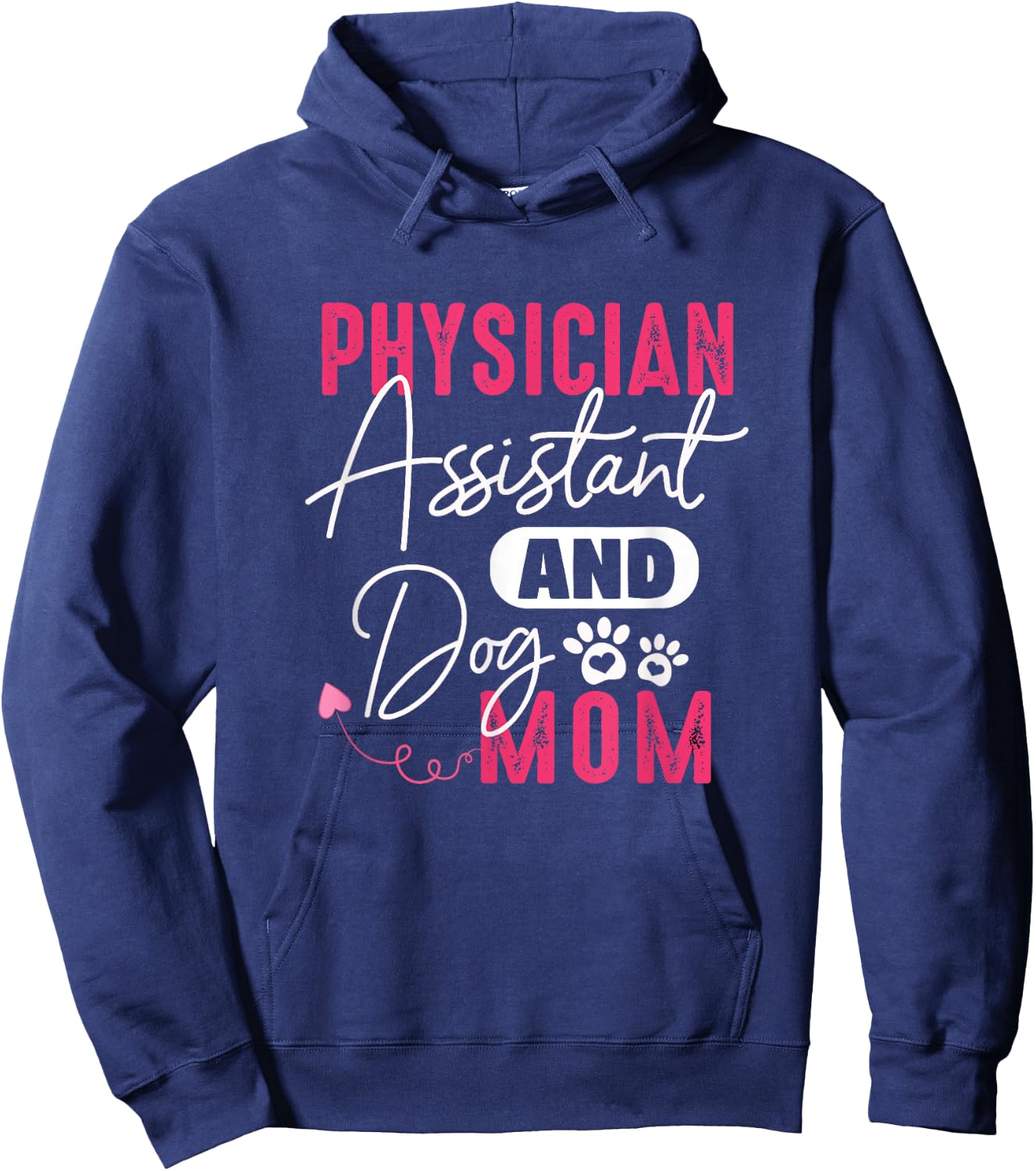 Physician Assistant Dog Mom PA Gift Physician Assistant Gift Women Hoodie - Hoodie | Navy