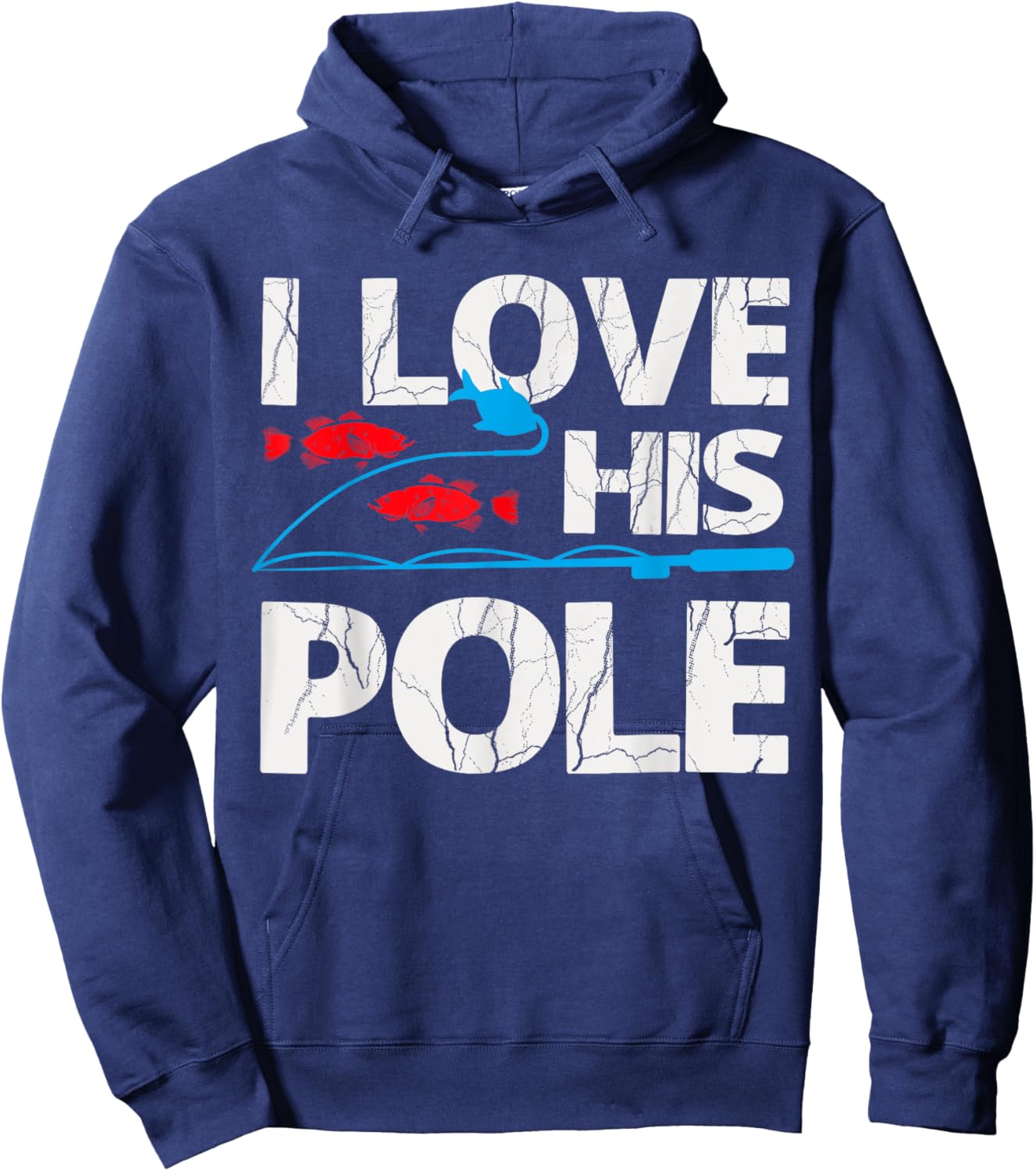 I Love His Pole Shirt Funny Fishing Matching Shirt Fisherman Hoodie - Hoodie | Navy