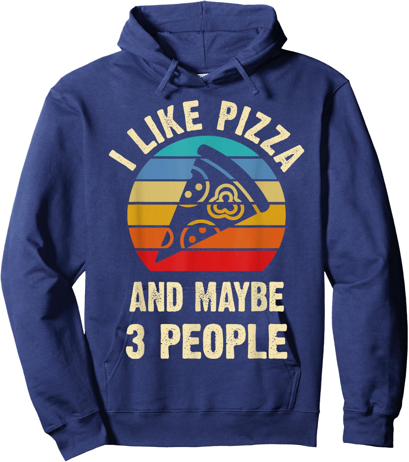 I like Pizza and maybe 3 people funny vintage theme gift Hoodie - Hoodie | Navy