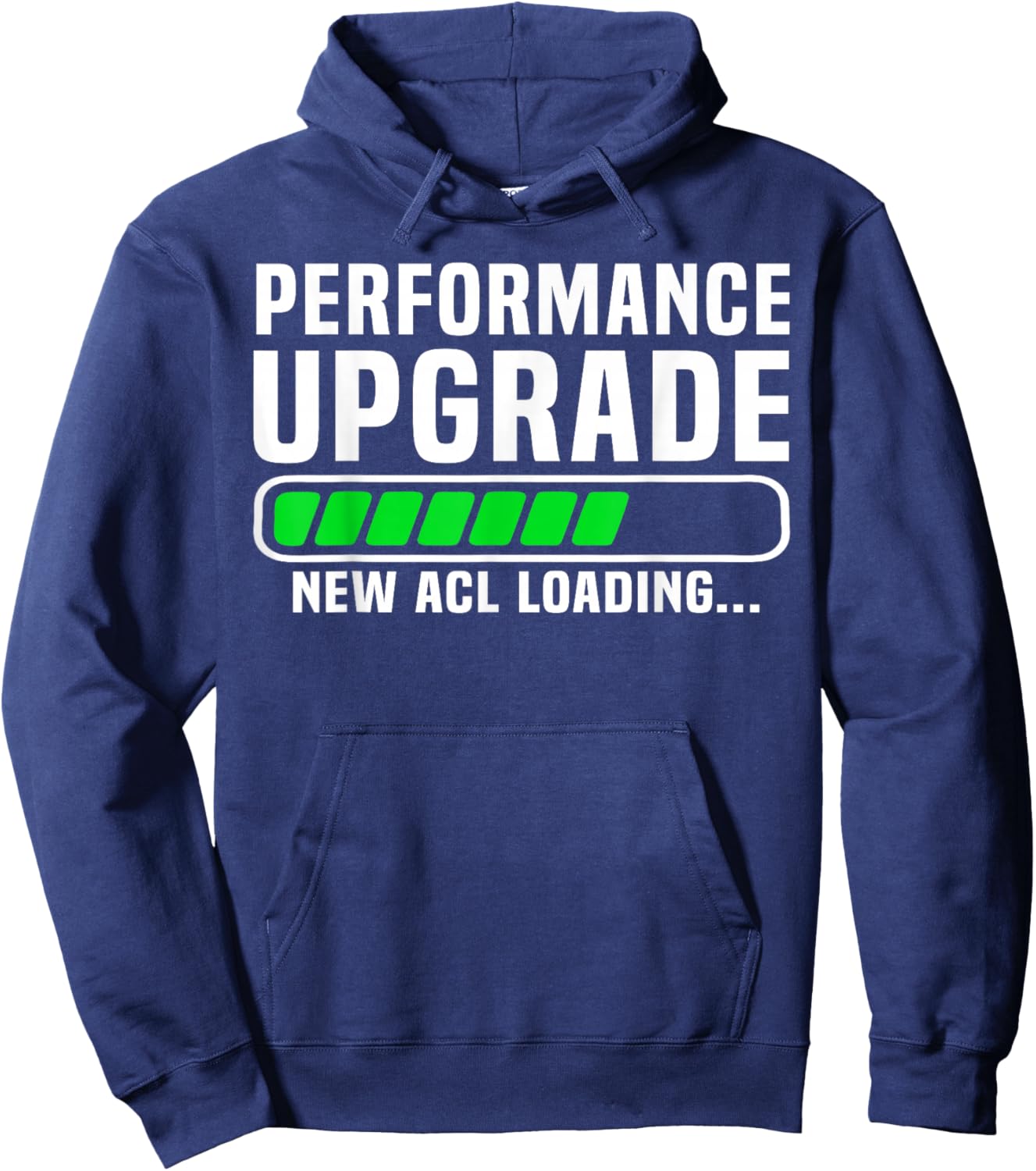 Funny Knee Surgery Torn ACL Performance Upgrade ACL Loading Hoodie - Hoodie | Navy