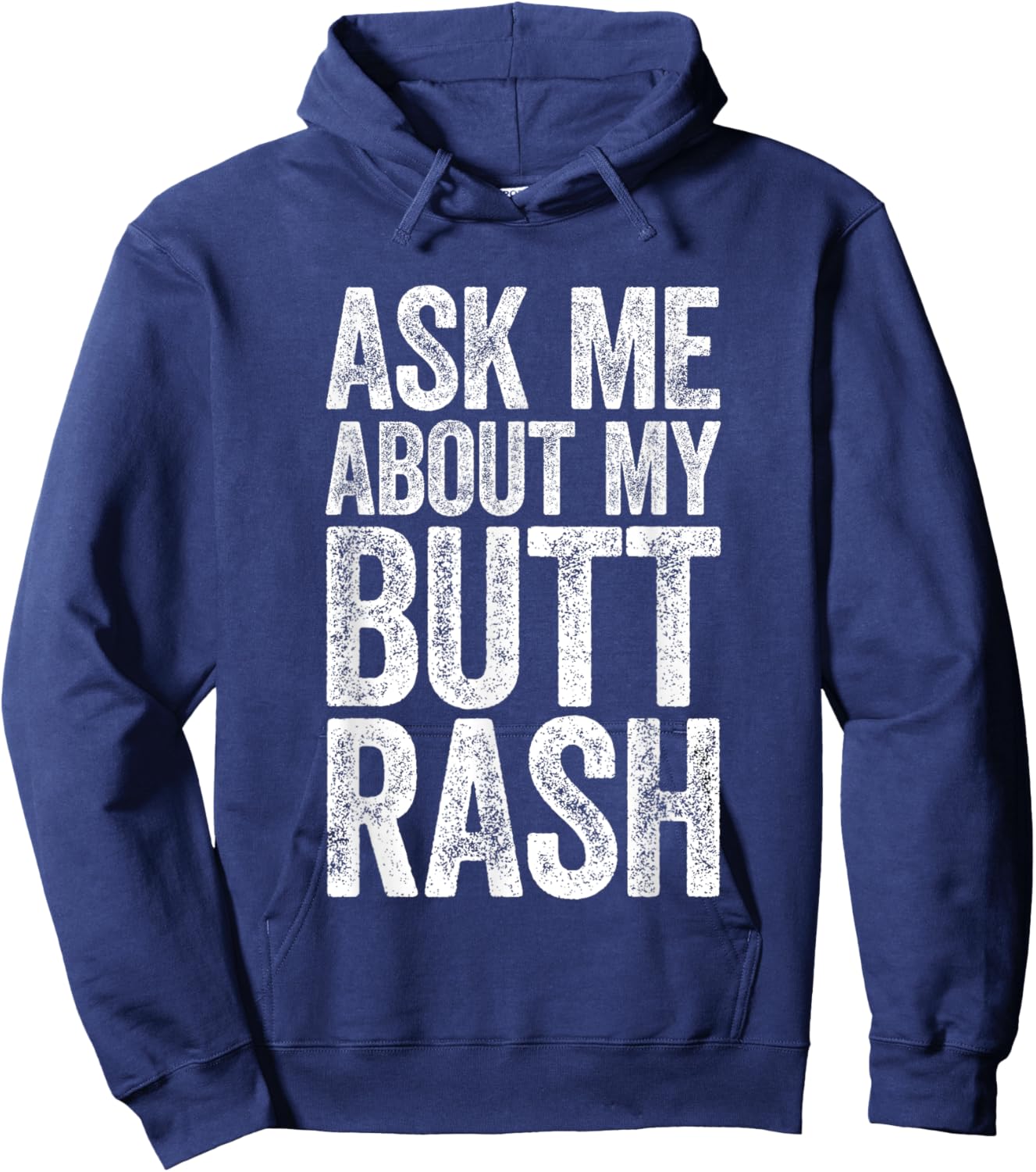 Ask Me About My Butt Rash Shirt Embarrassing Bachelor Party Hoodie - Hoodie | Navy