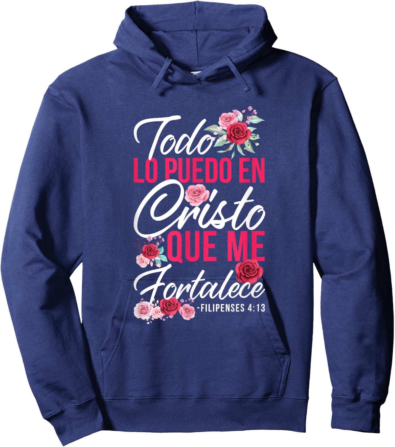 Todo Lo Puedo En Cristo Que Me Fortalece Filipenses 4:13 Hoodie - Hoodie | Navy