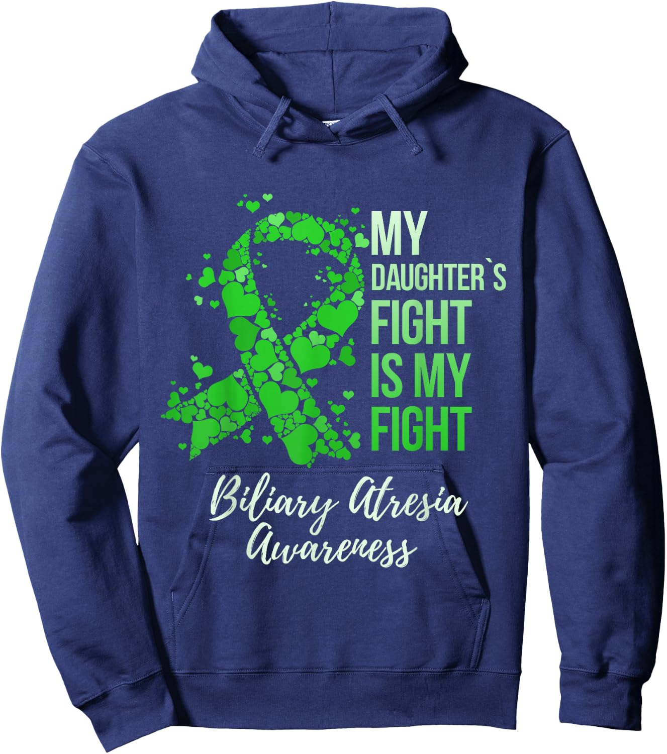 My Daughter’s Fight Is My Fight Biliary Atresia Awareness Hoodie - Hoodie | Navy