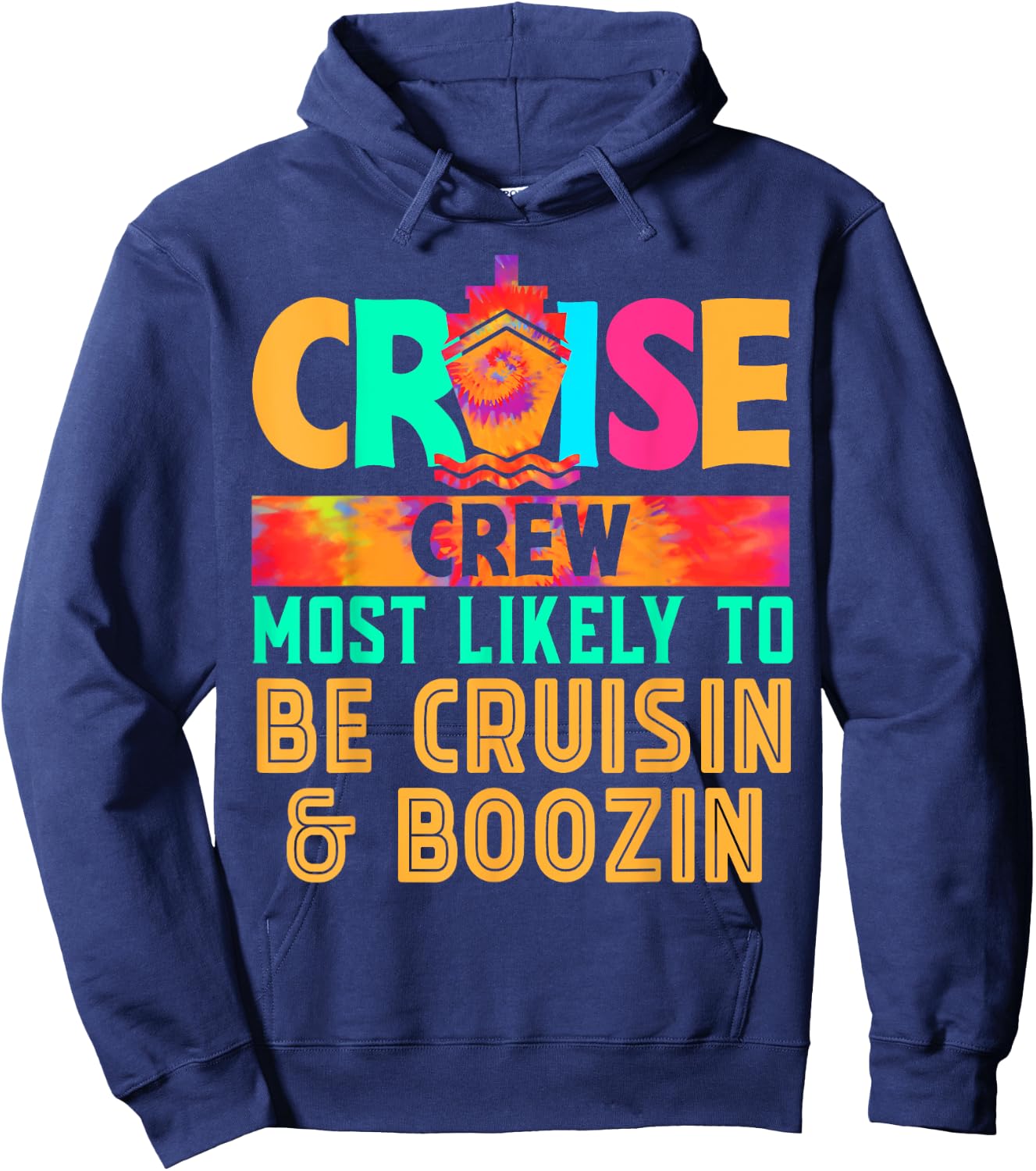 Cruise Crew Most Likely to Be Cruisin _ Boozin Hippie Hoodie - Hoodie | Navy