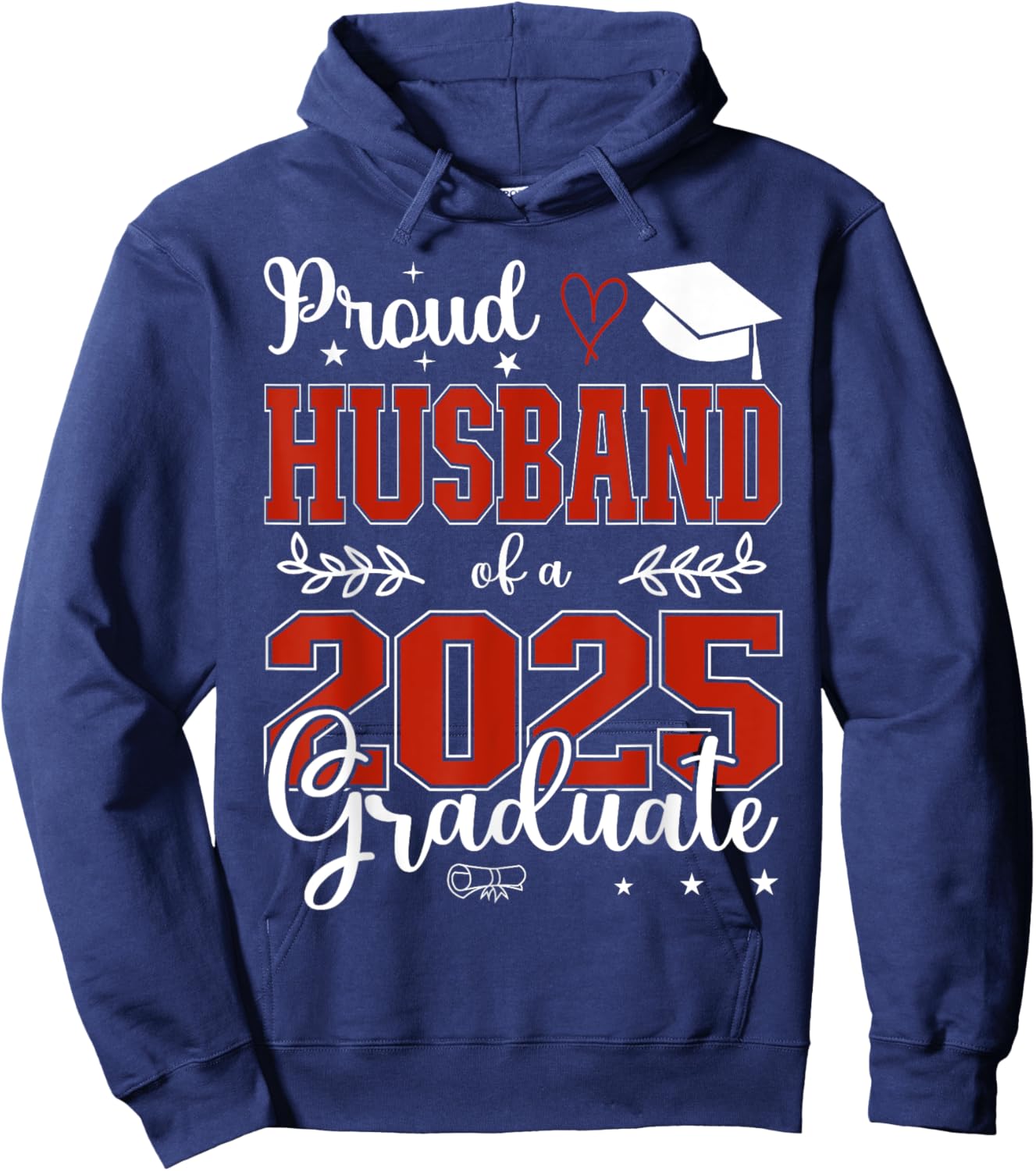 Proud Husband of a class of 2025 graduate for graduation Hoodie - Hoodie | Navy