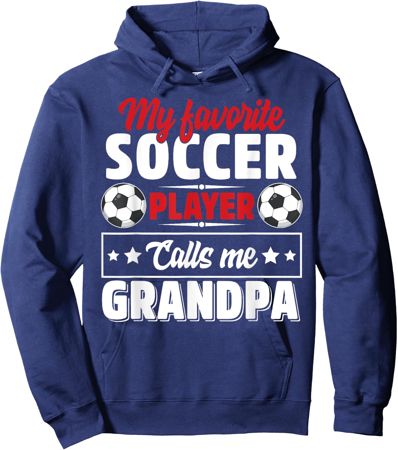 My Favorite Soccer Player Calls Me Grandpa Father's Day Cute Hoodie - Hoodie | Navy