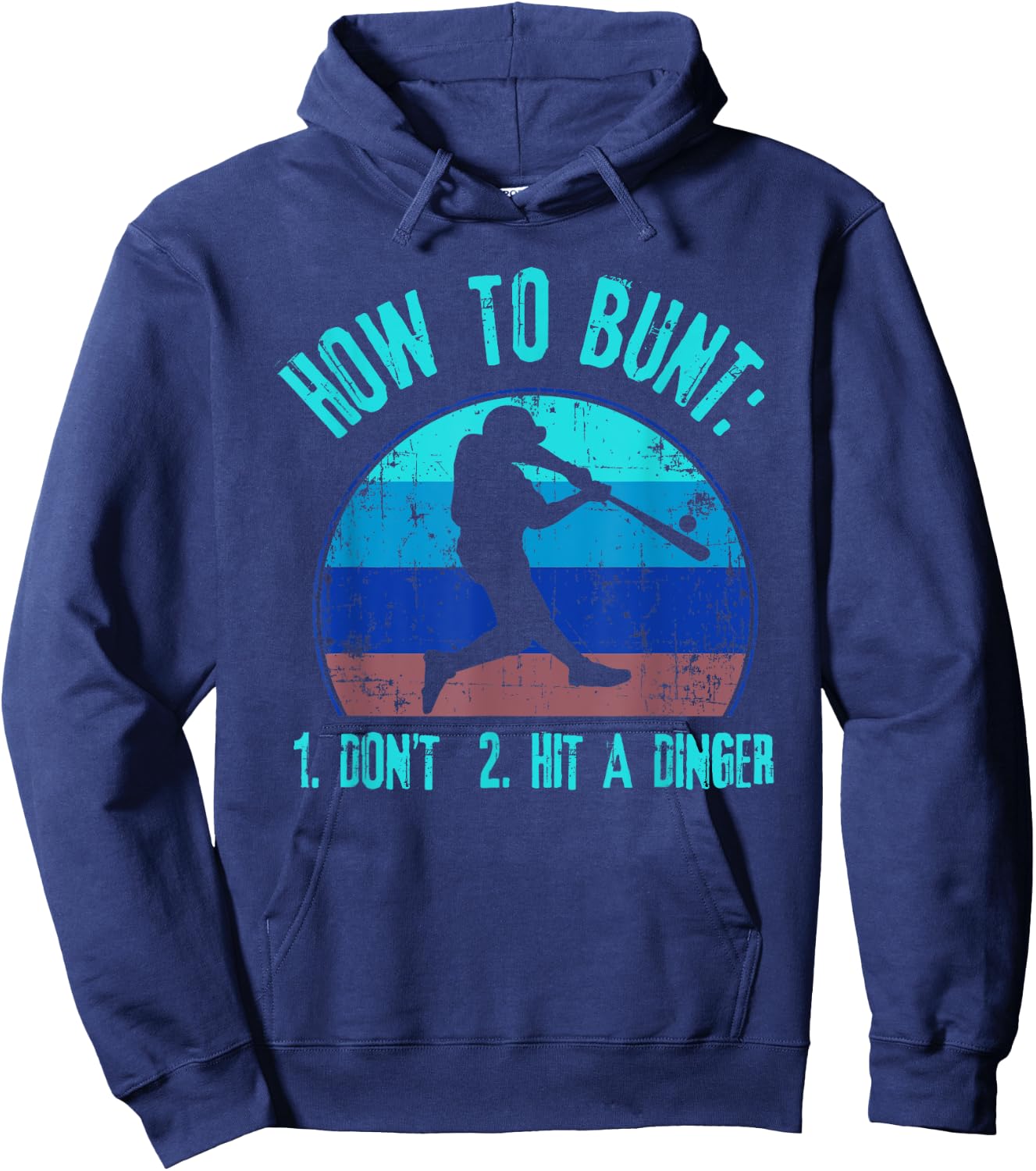How To Bunt Don't Hit A Dinger Funny Baseball Softball Game Hoodie - Hoodie | Navy