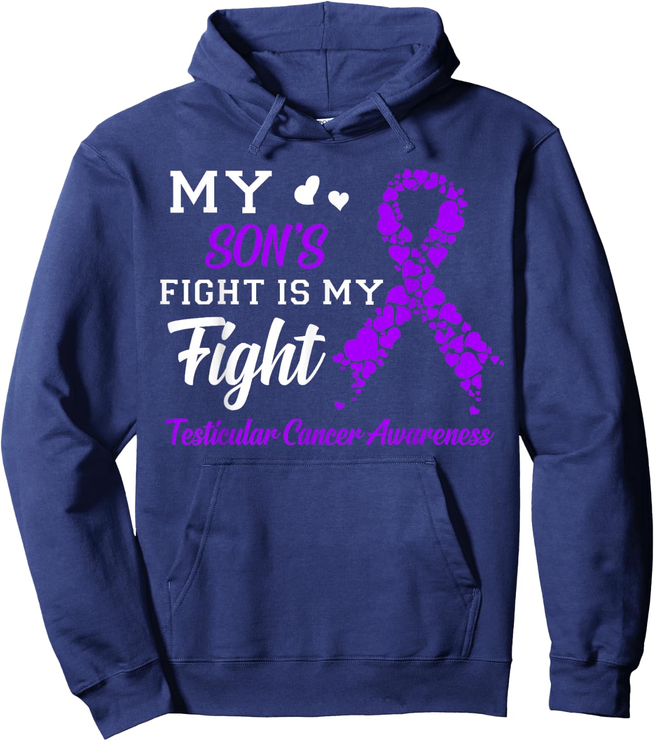 My Son's Fight Is My Fight Testicular Cancer Awareness Hoodie - Hoodie | Navy