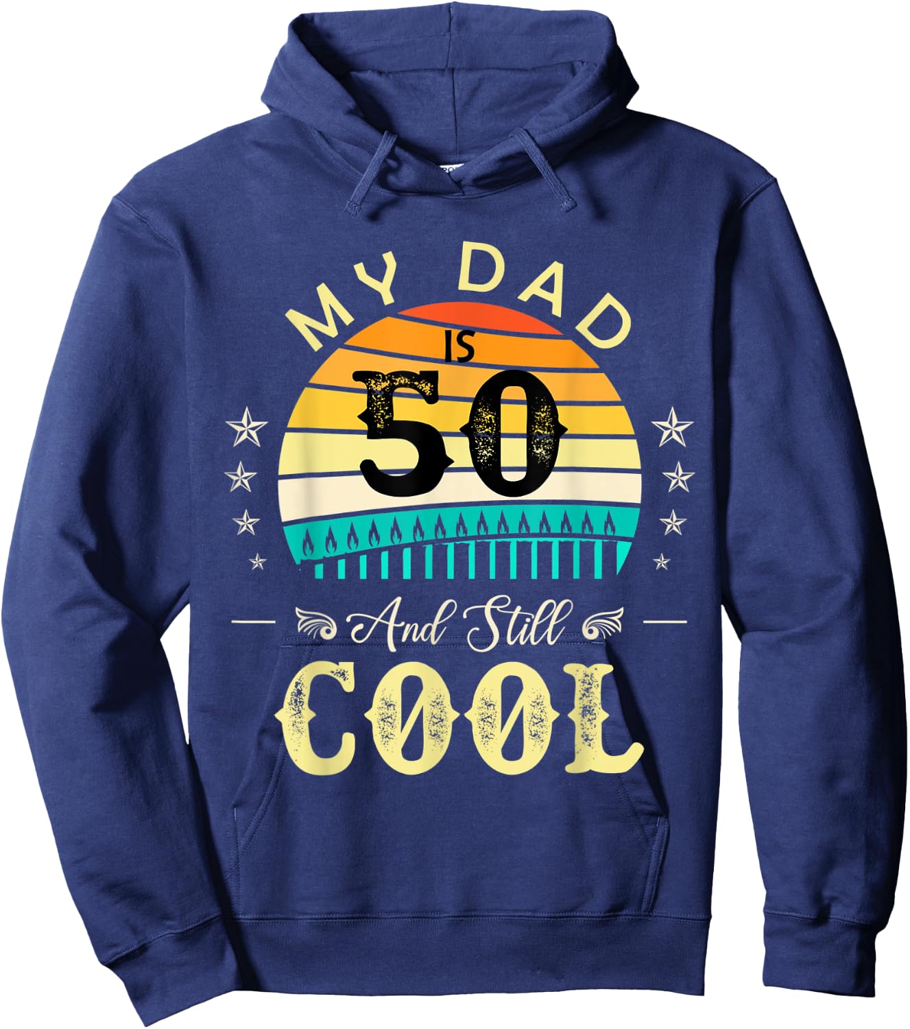50th Birthday My Dad Is 50 and Still Cool Retro Vintage Hoodie - Hoodie | Navy