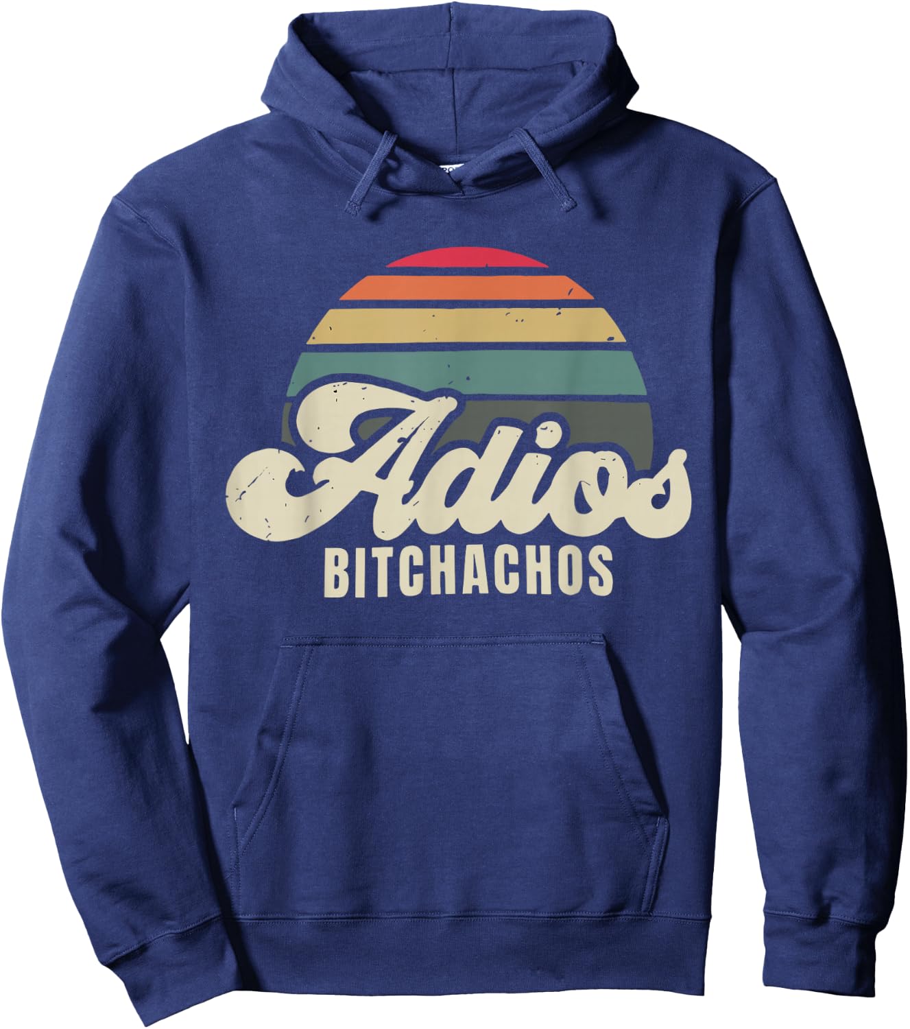 Adios Bitchachos Retro Sunset Script Vintage Goodbye Hoodie - Hoodie | Navy