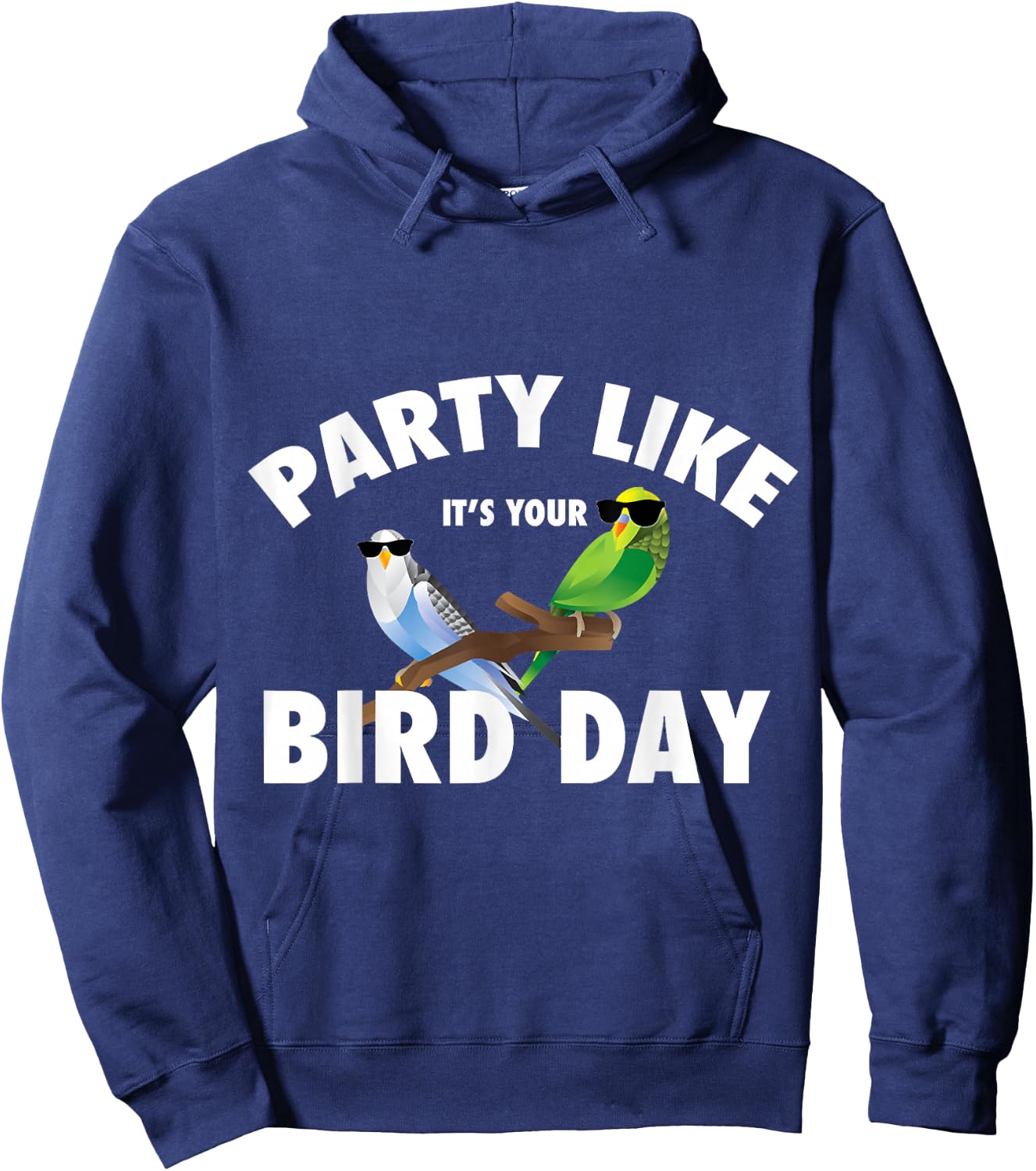Party Like It's Your Bird Day Parakeet Budgie Bird Lover Hoodie - Hoodie | Navy