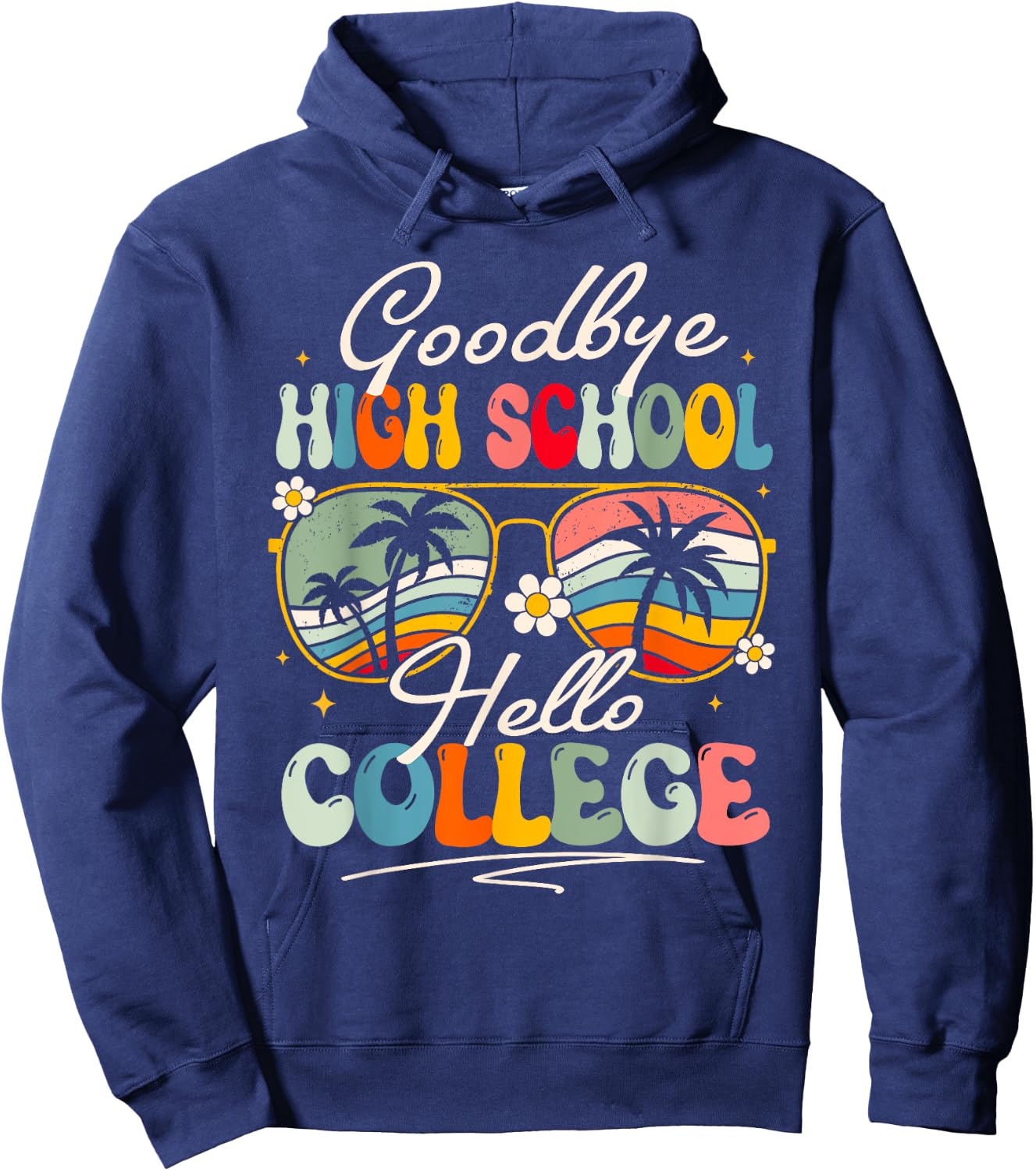 Groovy Goodbye High School Hello College Summer Student Hoodie - Hoodie | Navy
