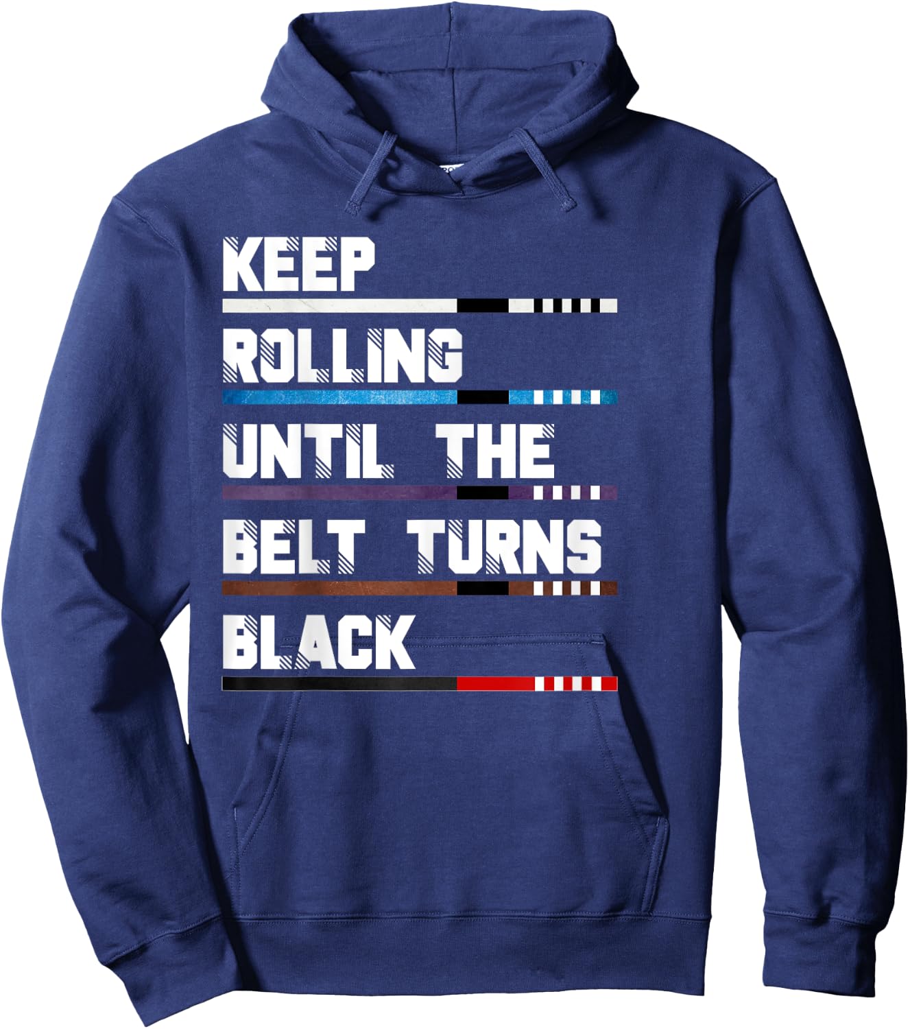 Keep Rolling Until The Belt Turns Black Brazilian Jiu Jitsu Hoodie - Hoodie | Navy