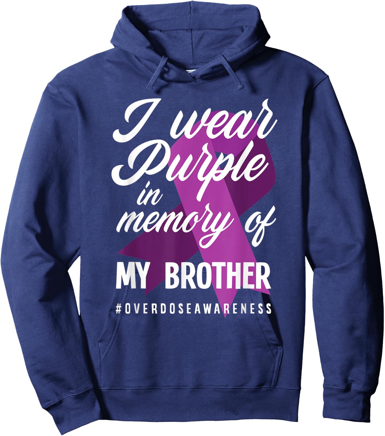 I Wear Purple In Memory For My Brother Overdose Awareness Hoodie - Hoodie | Navy