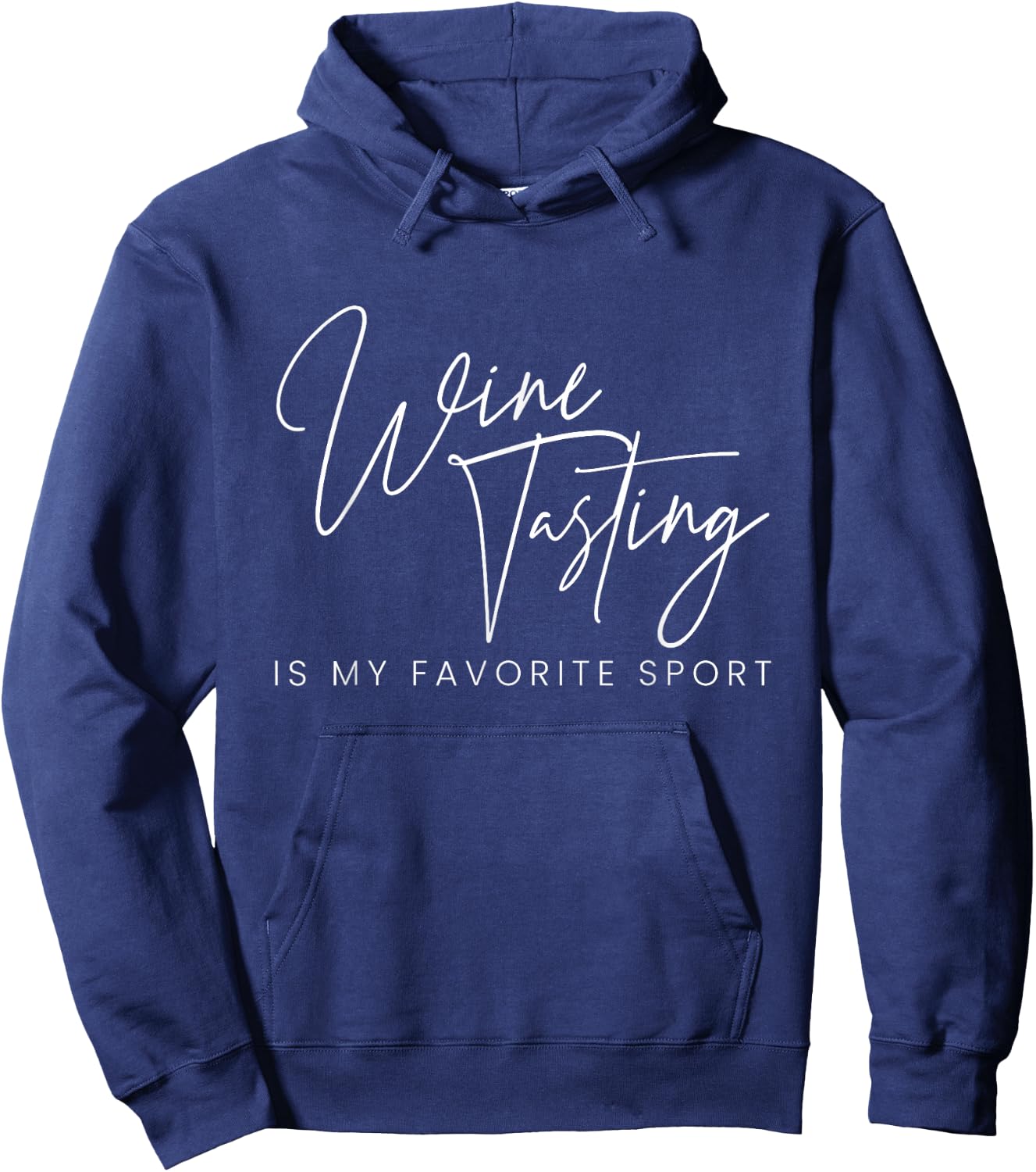 Wine Tasting is My Favourite Sport Wine Connoisseur Wine Tasting Hoodie - Hoodie | Navy
