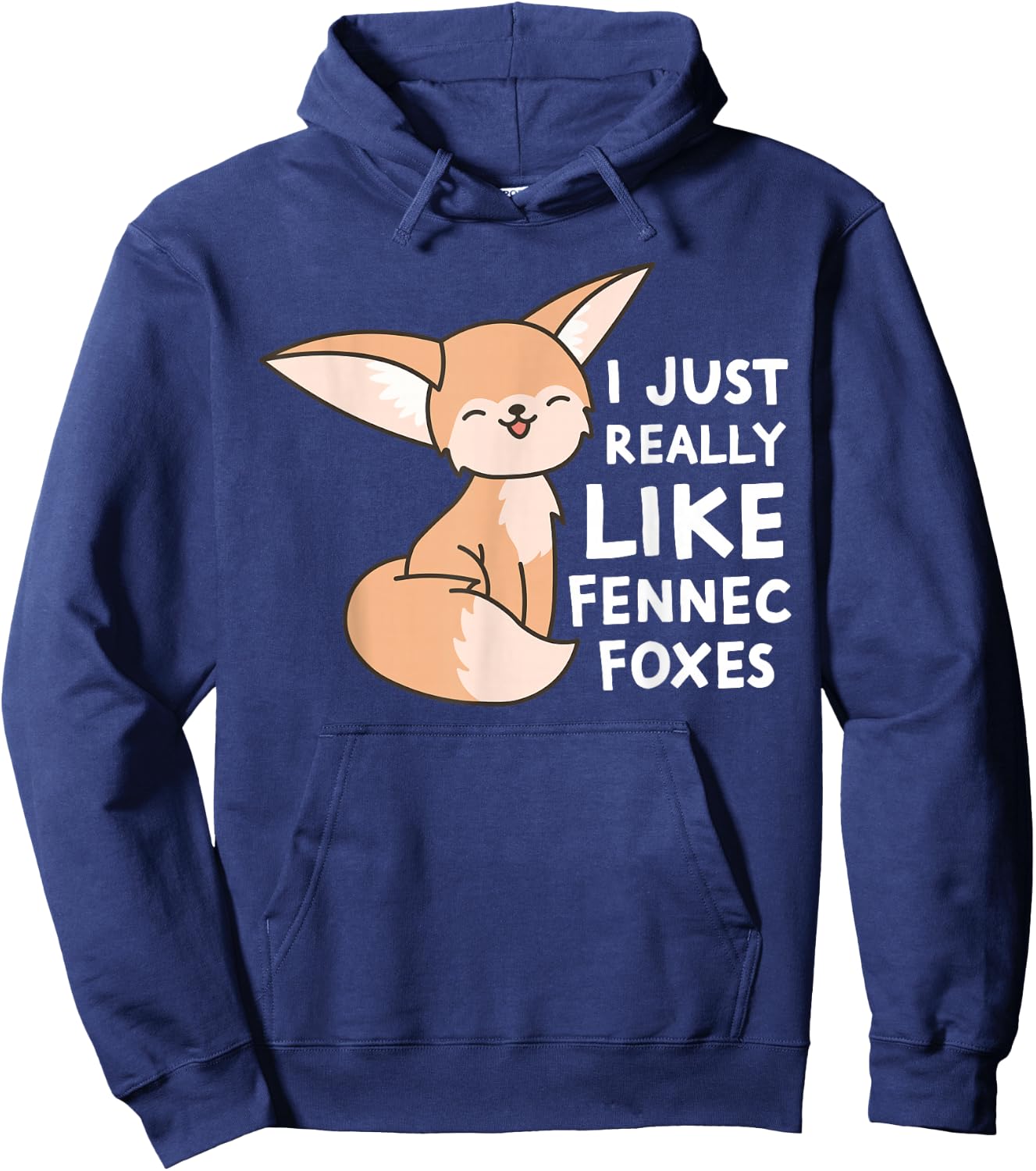 Fennec Fox I Just Really Like Fennec Foxes Hoodie - Hoodie | Navy