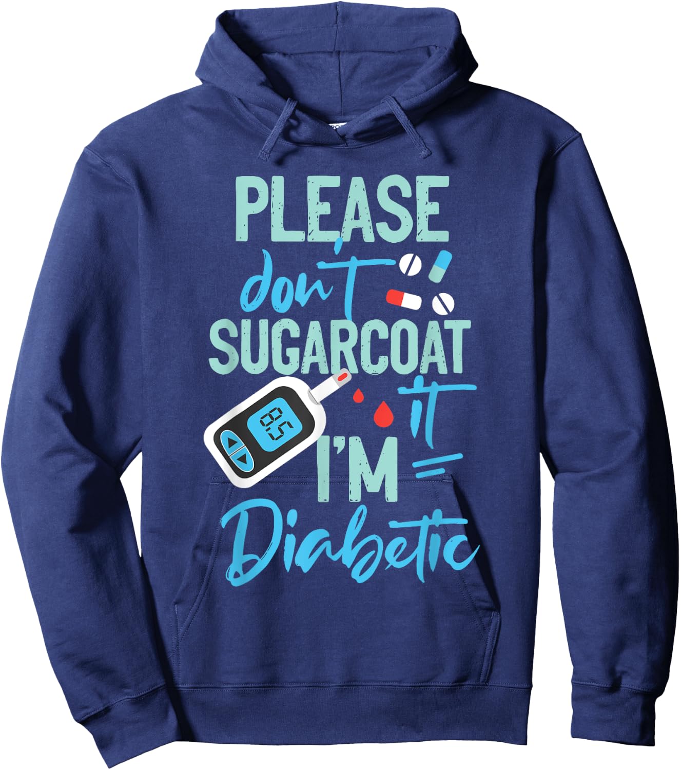 Type 1 Diabetes Awareness Please Don't Sugarcoat Diabetic Hoodie - Hoodie | Navy