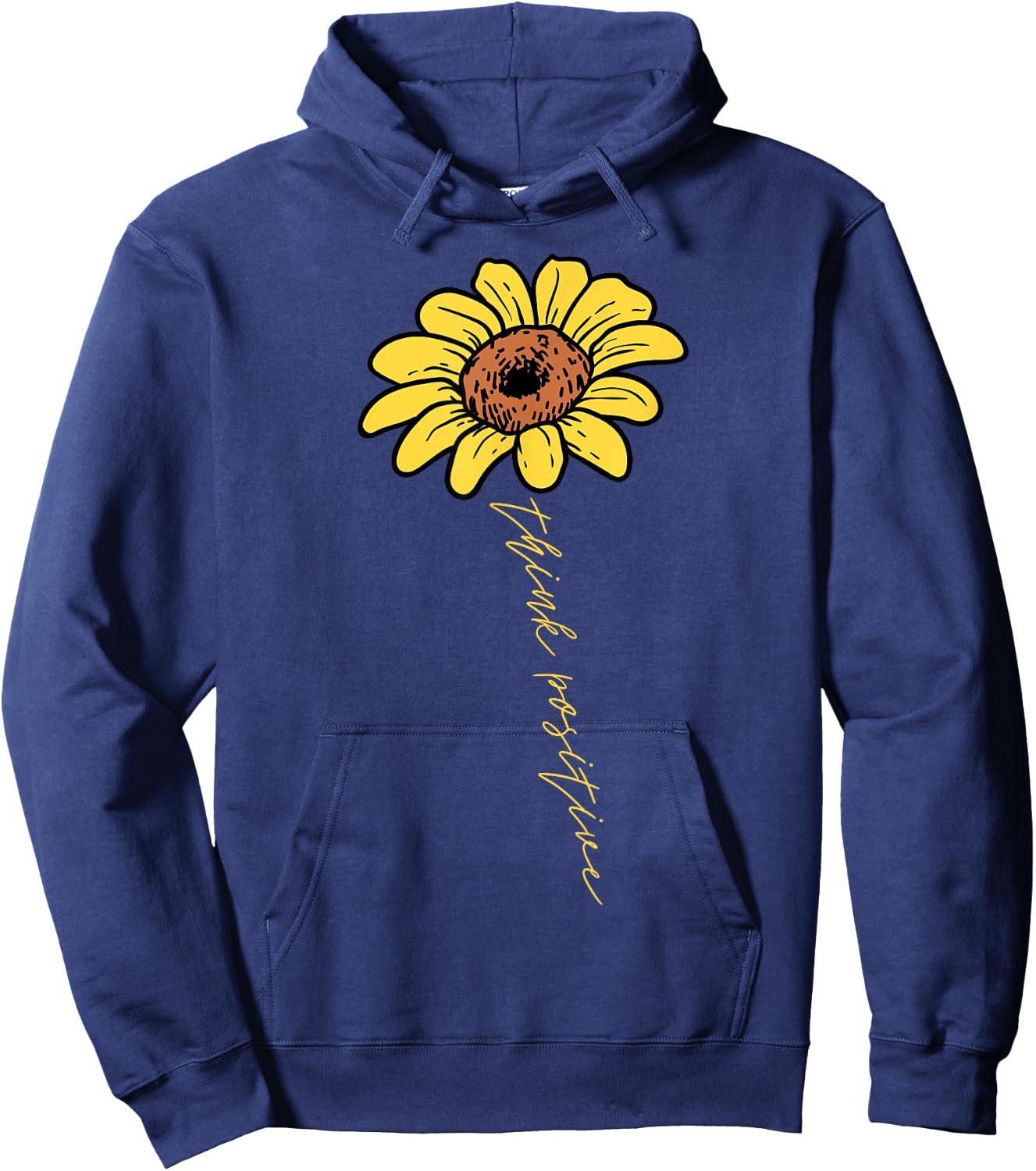 Sunflower Think Positive Positivity Motivational Saying Gift Hoodie - Hoodie | Navy