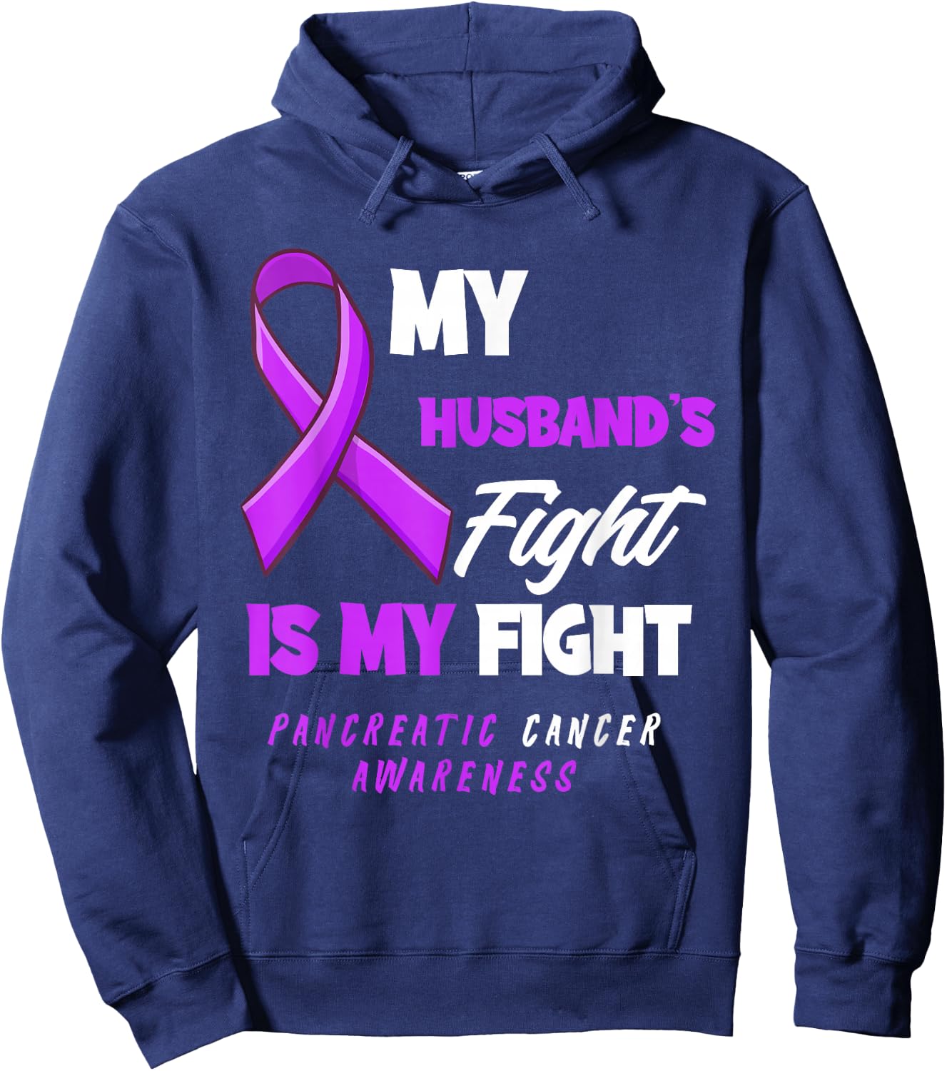 My Husband's Fight Is My Fight Pancreatic Cancer Awareness Hoodie - Hoodie | Navy