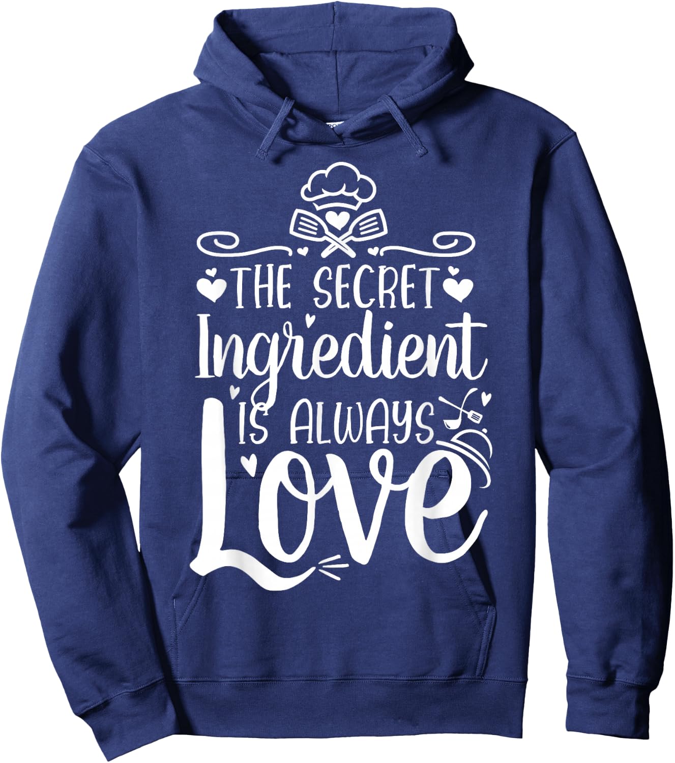 The Secret Ingredient Is Always Love - Valentine's Day Cook Hoodie - Hoodie | Navy