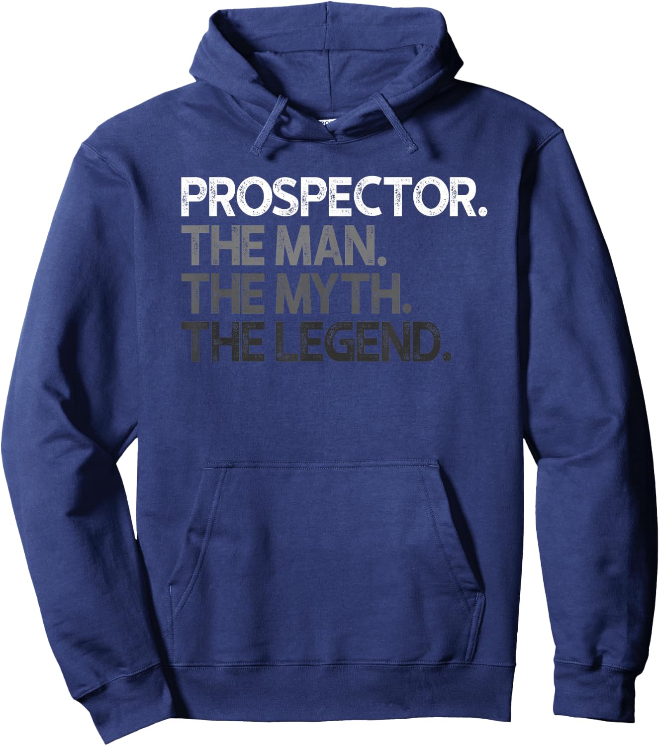 Prospector The Man Myth Legend Design Hoodie - Hoodie | Navy