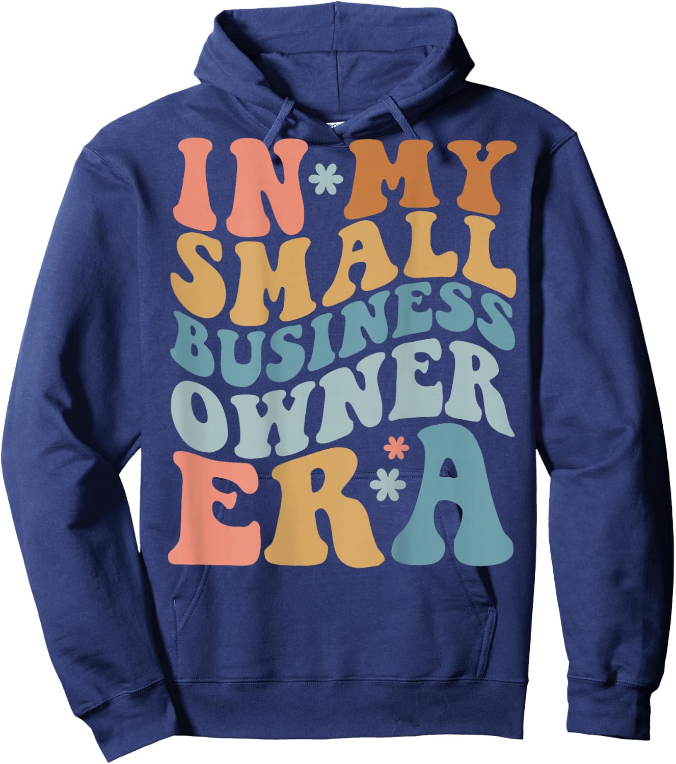 In My Small Business Owner Era, Funny Saying (On Back) Hoodie - Hoodie | Navy