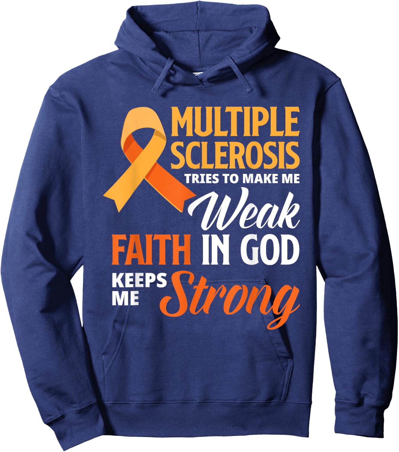 Multiple Sclerosis Faith God Jesus Multiple Sclerosis Hoodie - Hoodie | Navy