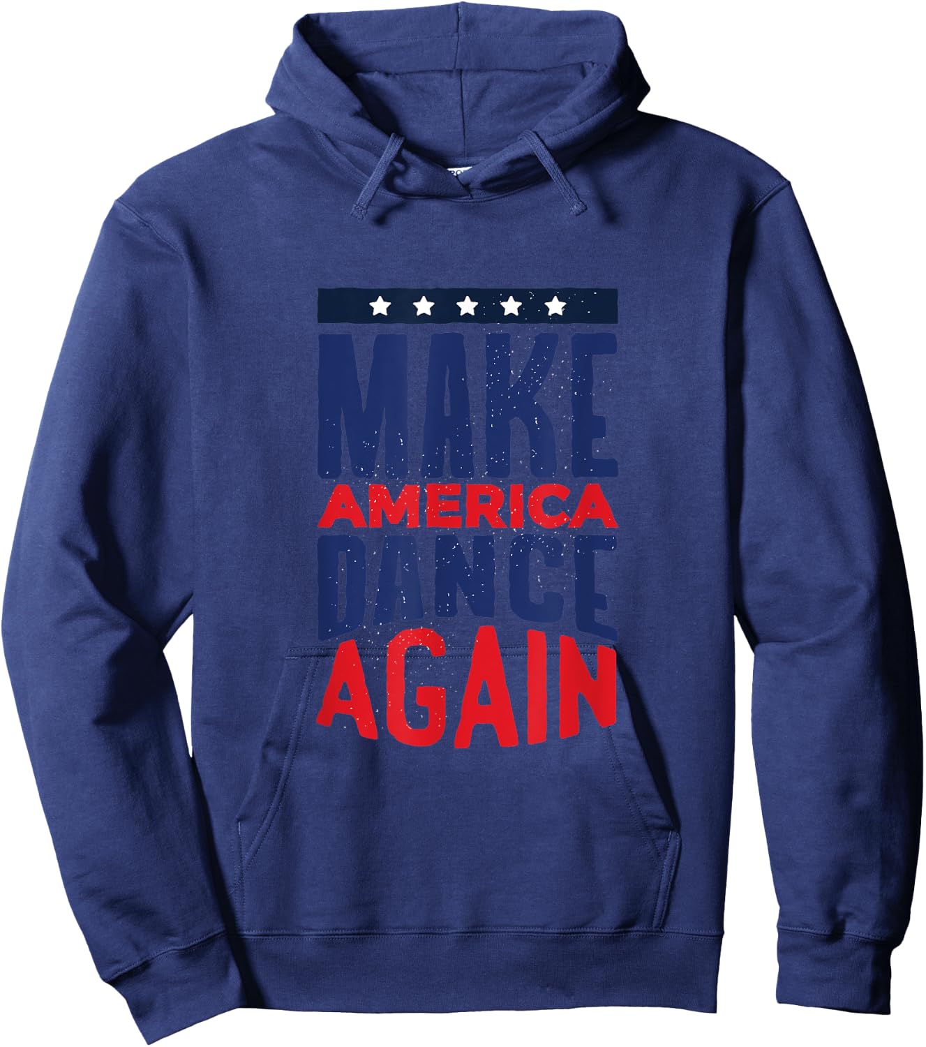 Make America Dance Again 4th of July Women Kids Men Hoodie - Hoodie | Navy