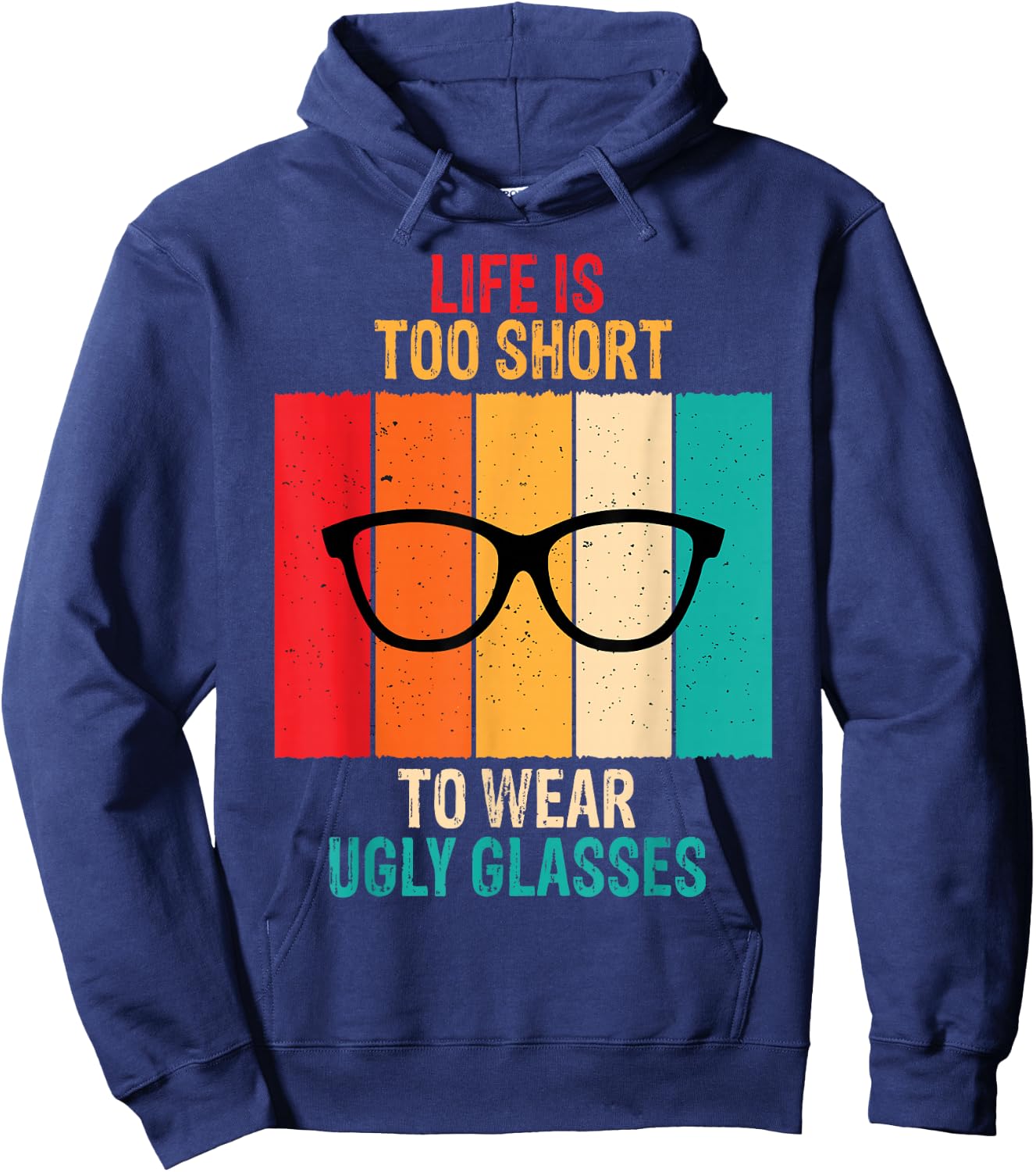 Life Is Too Short Funny Optometrist Optometry Optician Gift Hoodie - Hoodie | Navy