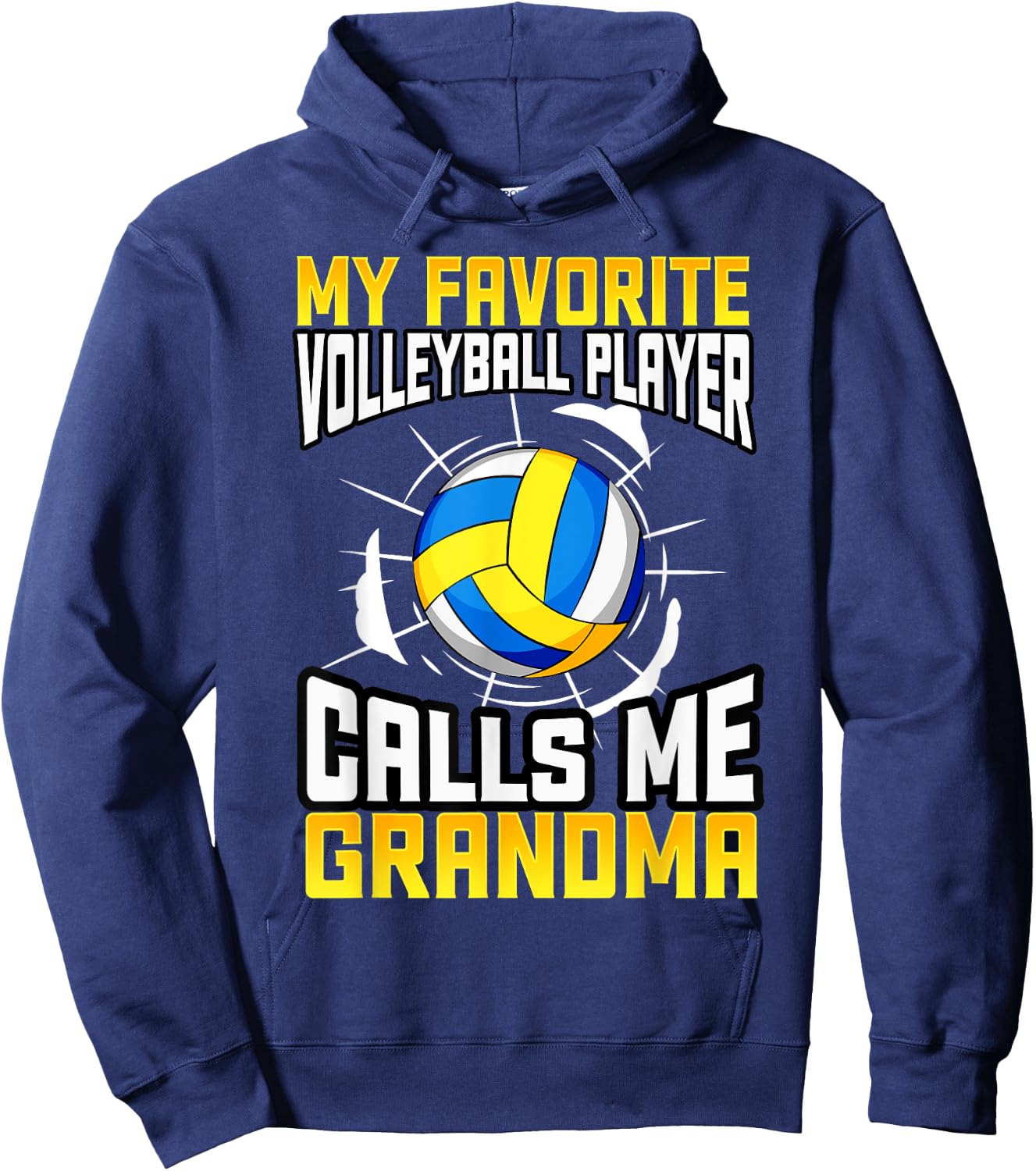 My Favorite Volleyball Player Calls Me Grandma Hoodie - Hoodie | Navy