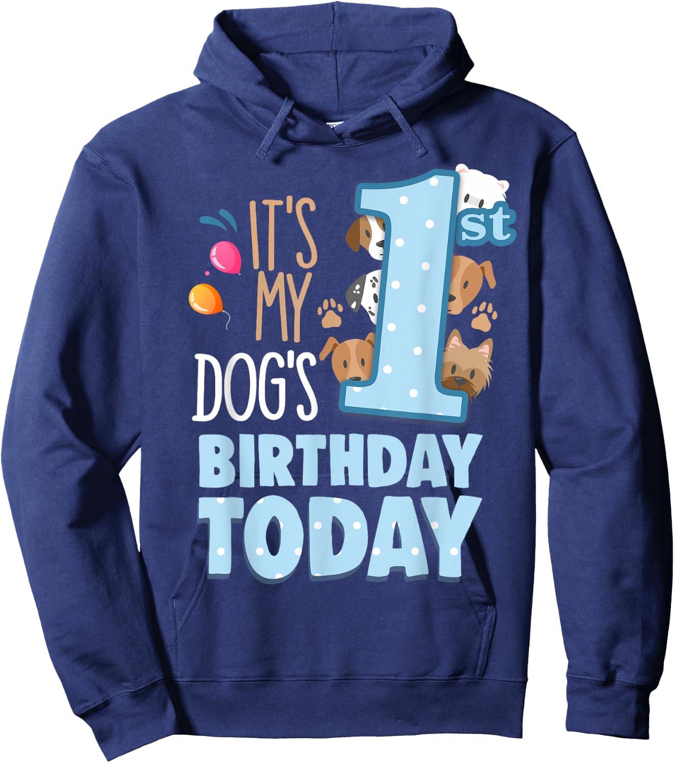 My Dogs 1st Birthday Today Is My Pets Birthday My Dog Bestie Women Girls Kids Hoodie - Hoodie | Navy