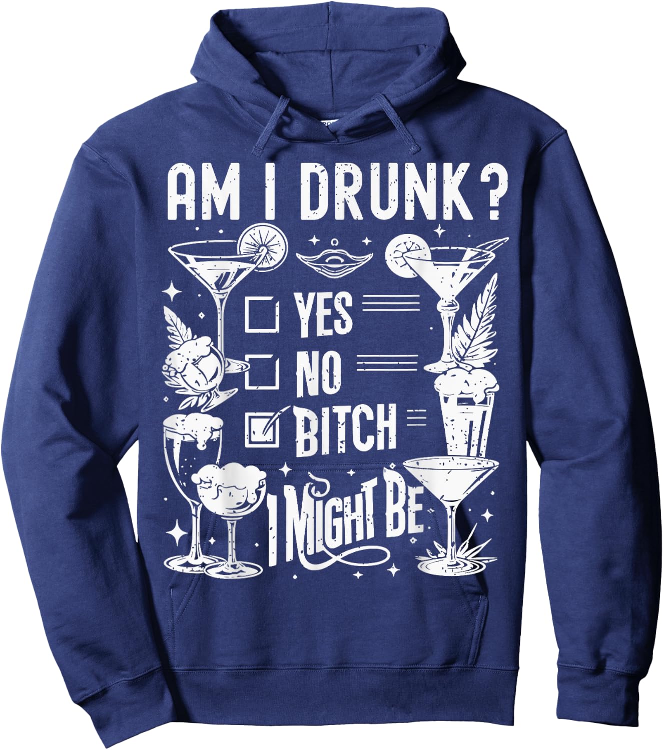 Am I Drunk I Might Be Funny Adult Humor Drinking Joke Hoodie - Hoodie | Navy
