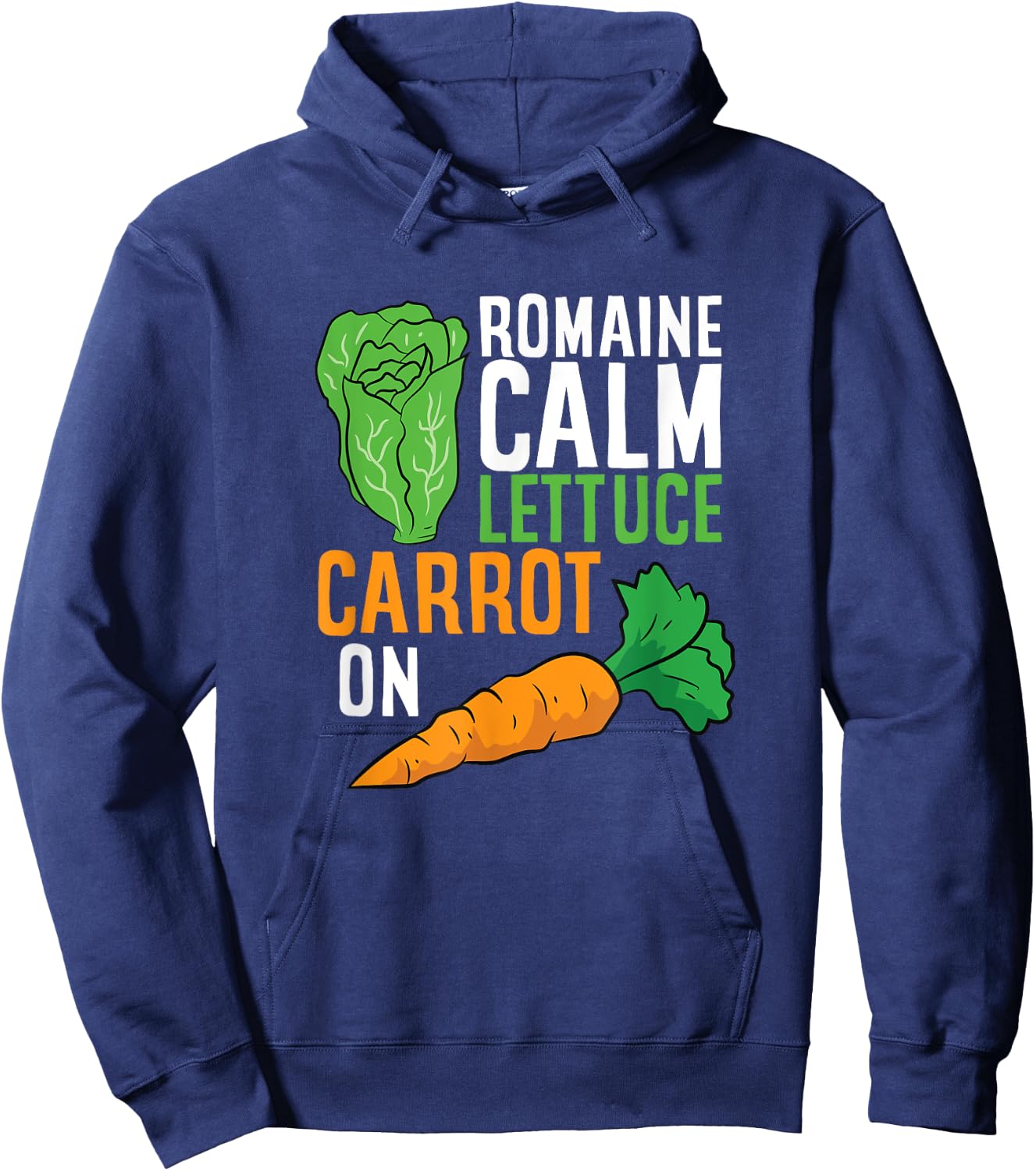 Funny Romaine Calm Lettuce Carrot On Hoodie - Hoodie | Navy