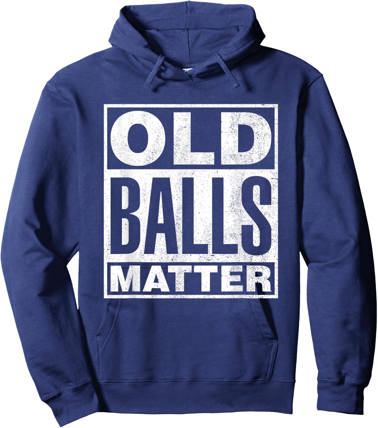 Old Balls Matter Funny 40th 50th 60th 70th Birthday Gag Gift Hoodie - Hoodie | Navy