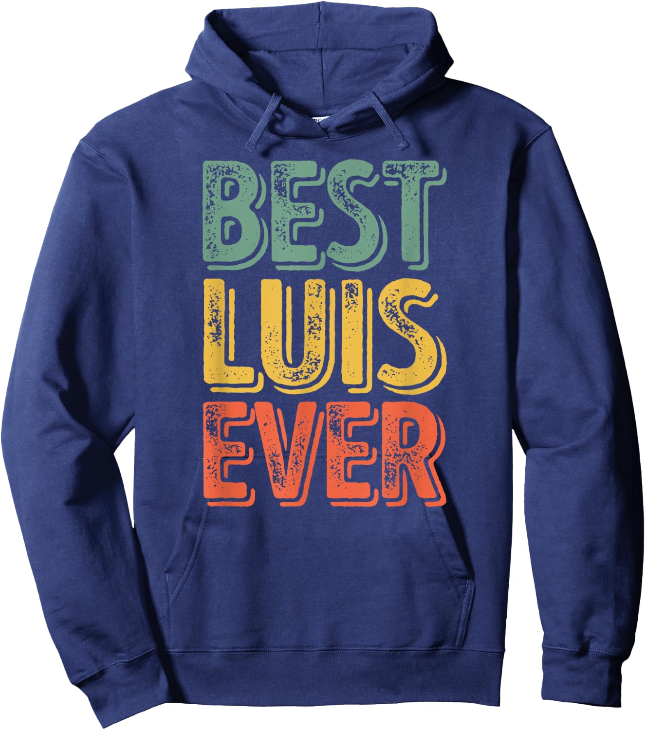Best Luis Ever Shirt Funny Personalized First Name Luis Hoodie - Hoodie | Navy