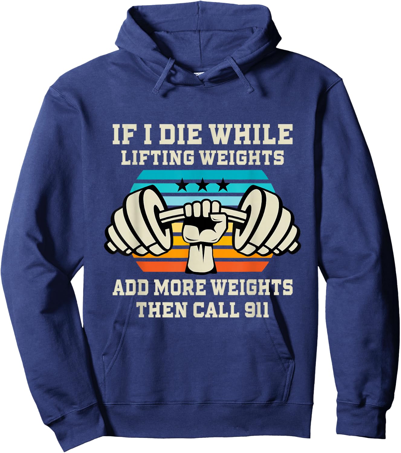If I Die While Lifting Weights - Funny Workout & Gym Gift Hoodie - Hoodie | Navy