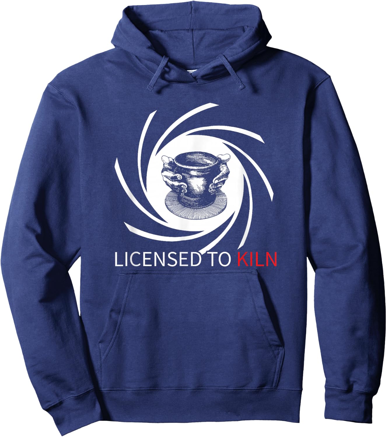 Pottery Licensed To Kiln Hoodie - Hoodie | Navy