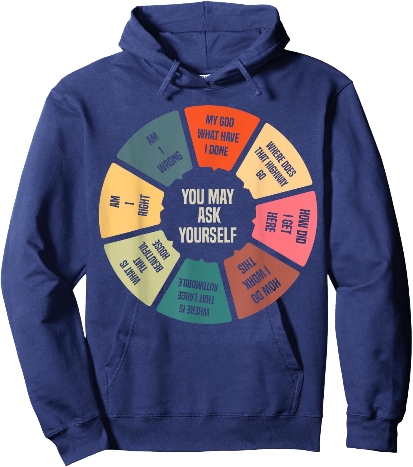 80's Music Retro Lyrics Pie Chart You May Ask Yourself Hoodie - Hoodie | Navy