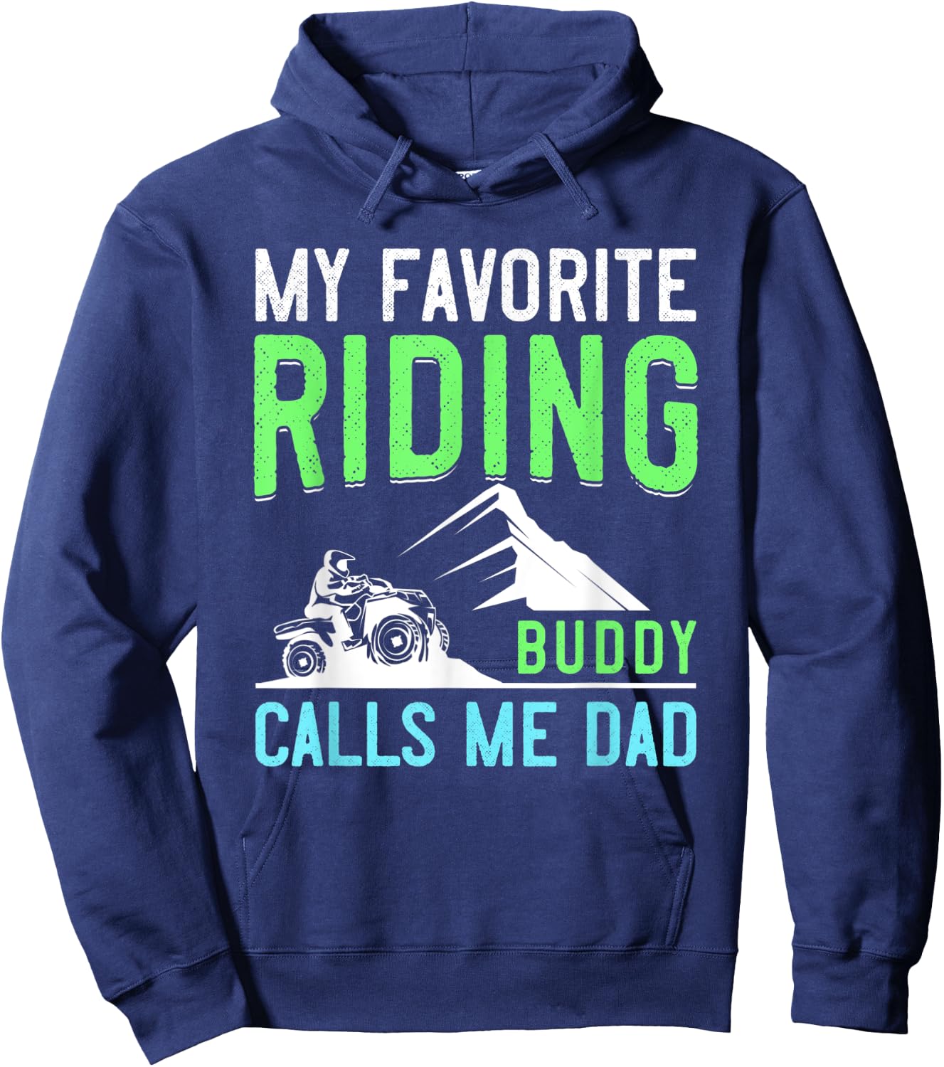 4 Wheeling Gift Dad ATV Quad Fathers Day My Riding Buddy Hoodie - Hoodie | Navy