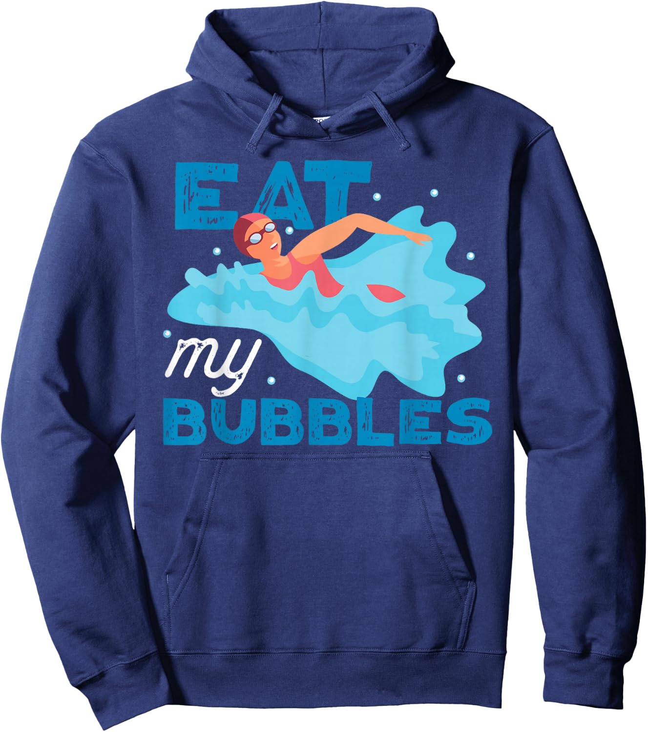 Swimming Swimmer Swim Eat My Bubbles Hoodie - Hoodie | Navy