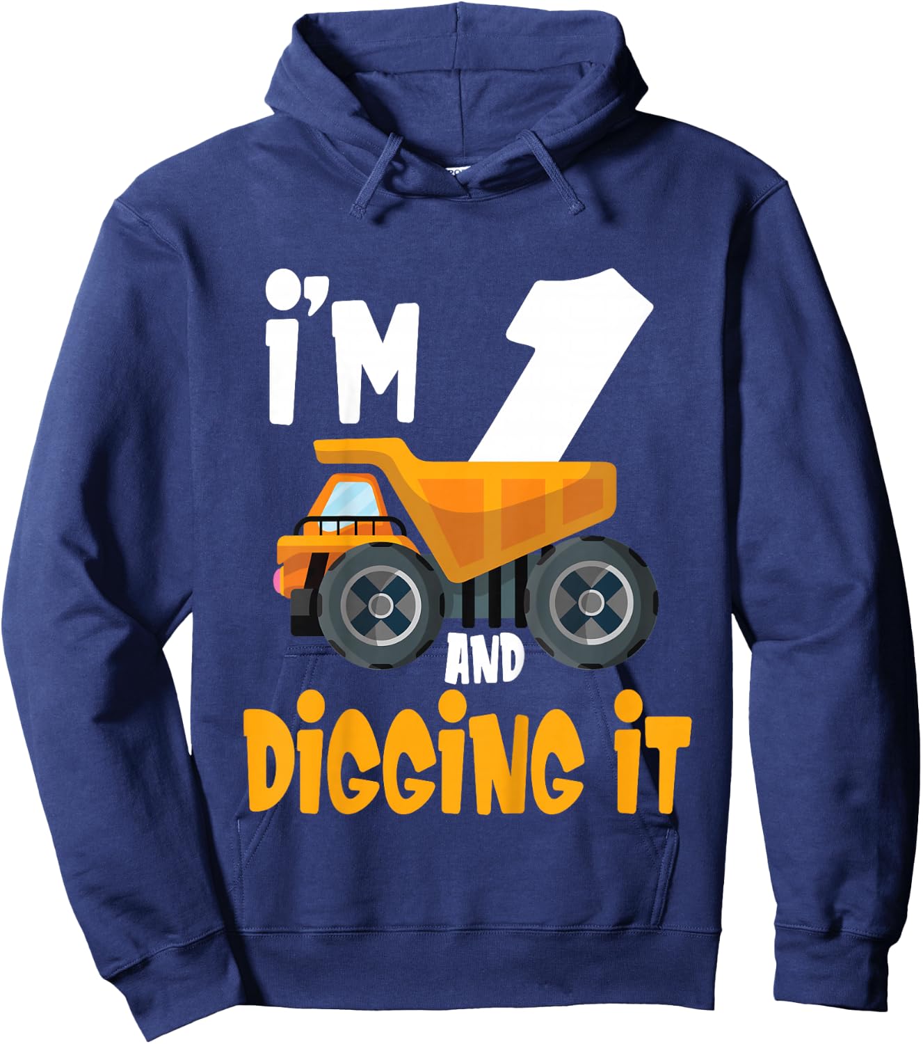 Kids I'm 1 and digging it 1 year old 1st Birthday Boy I'm 1 Hoodie - Hoodie | Navy