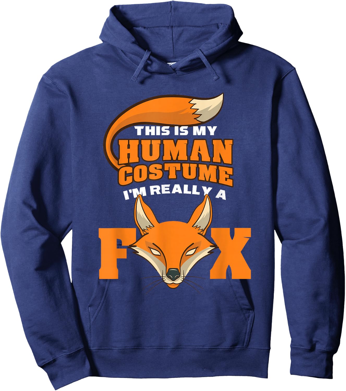 This Is My Human Costume Im Really A Fox Halloween Costume Hoodie - Hoodie | Navy