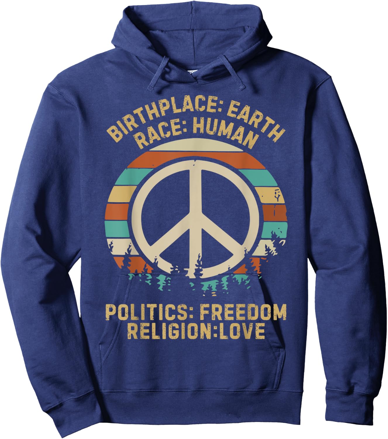 Birth Place Earth Race Human Politics Freedom Religion Love Hoodie - Hoodie | Navy