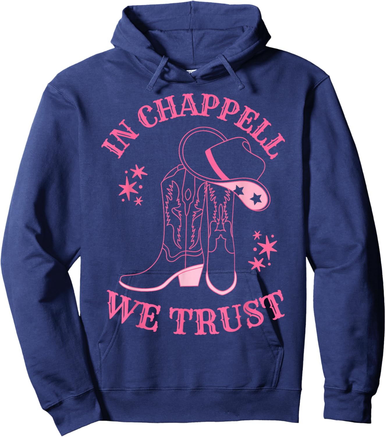 In Chappell We Trust Hat Cowgirl For Western Country Hoodie - Hoodie | Navy